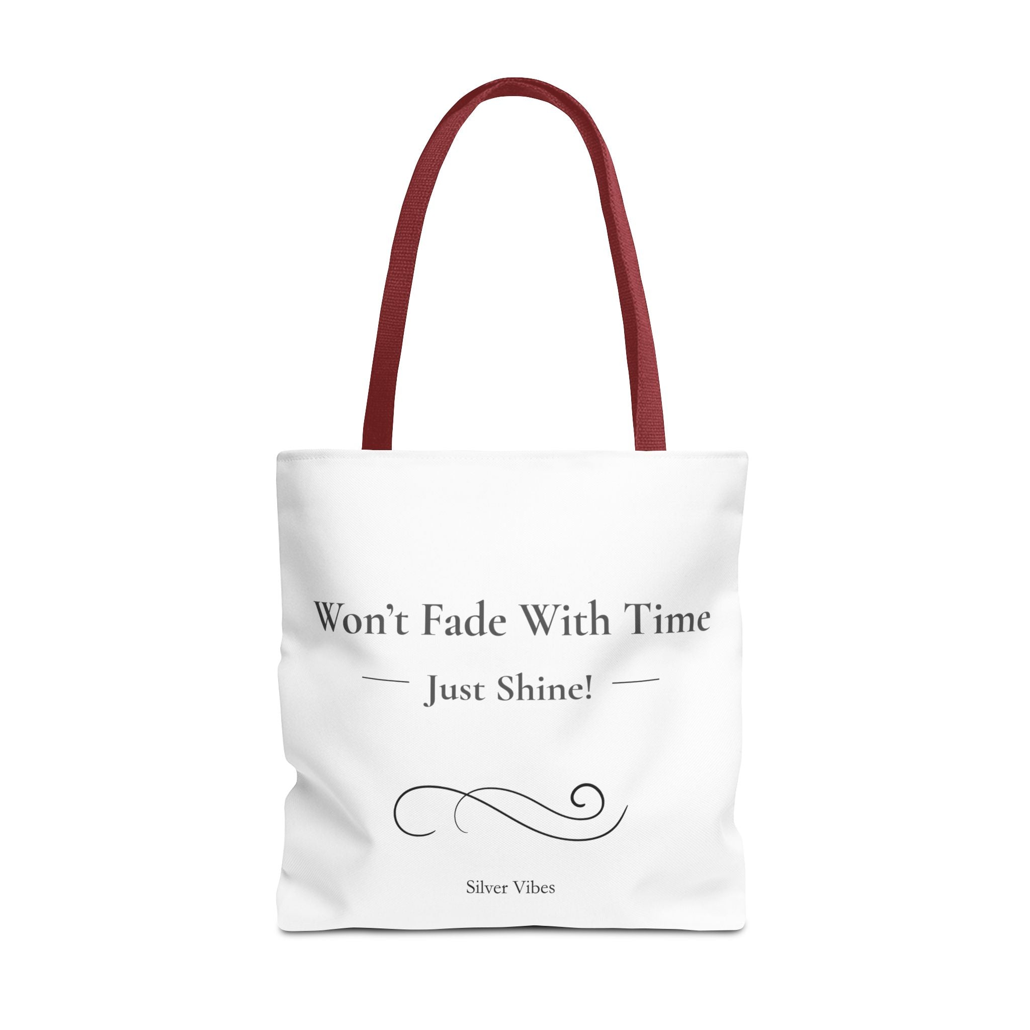 "Won't Fade with Time" Tote Bag