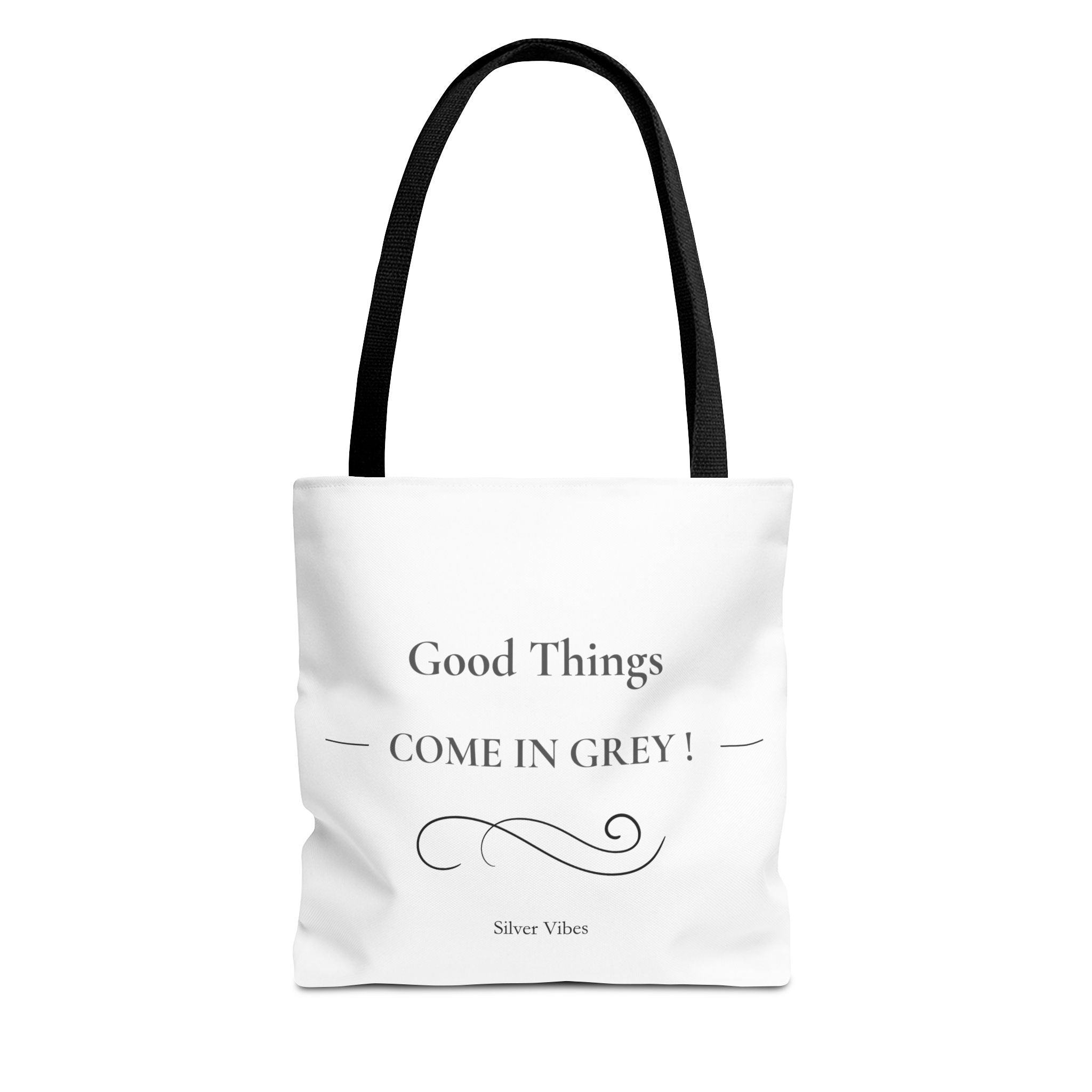 "Good Things Come in Grey" Tote Bag