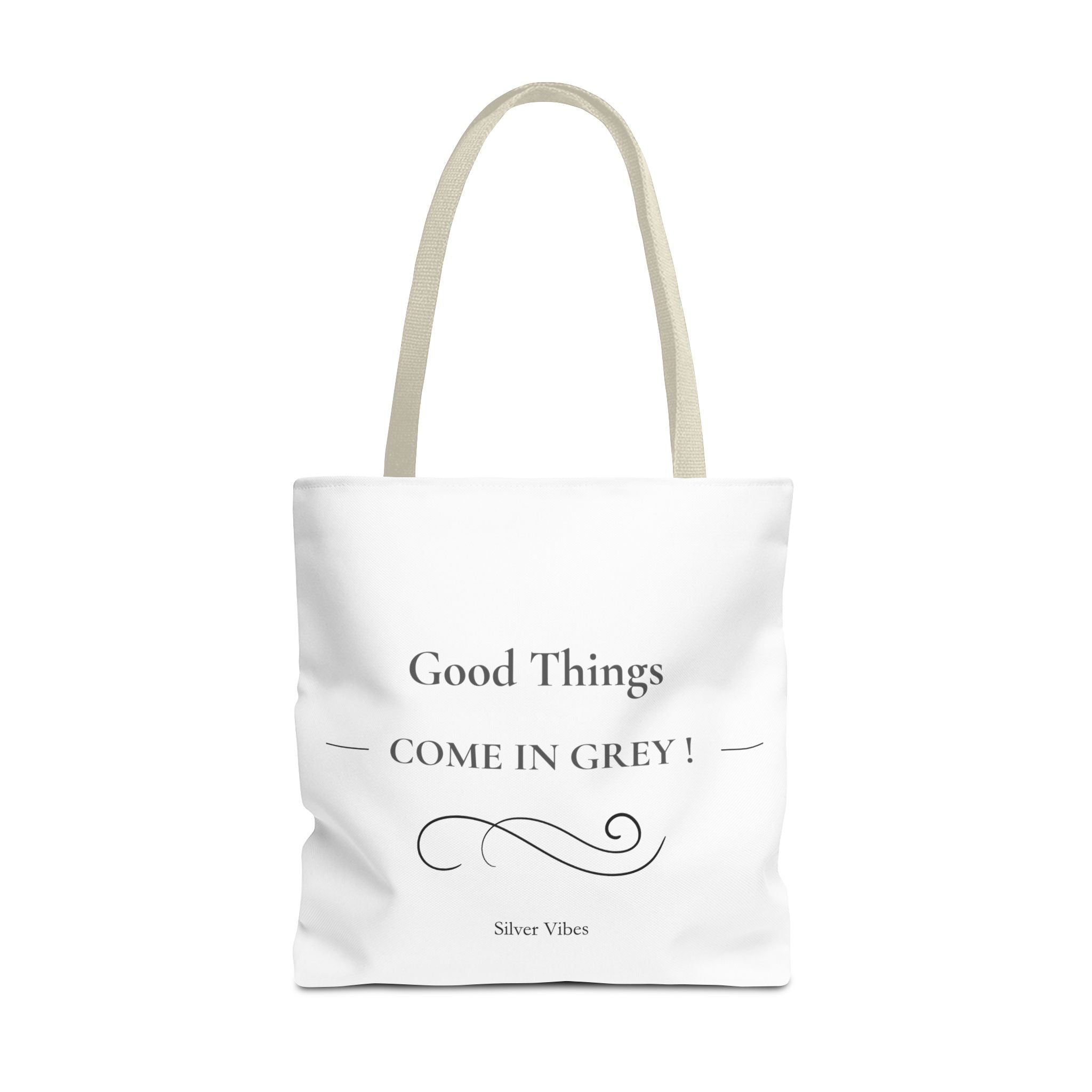 "Good Things Come in Grey" Tote Bag