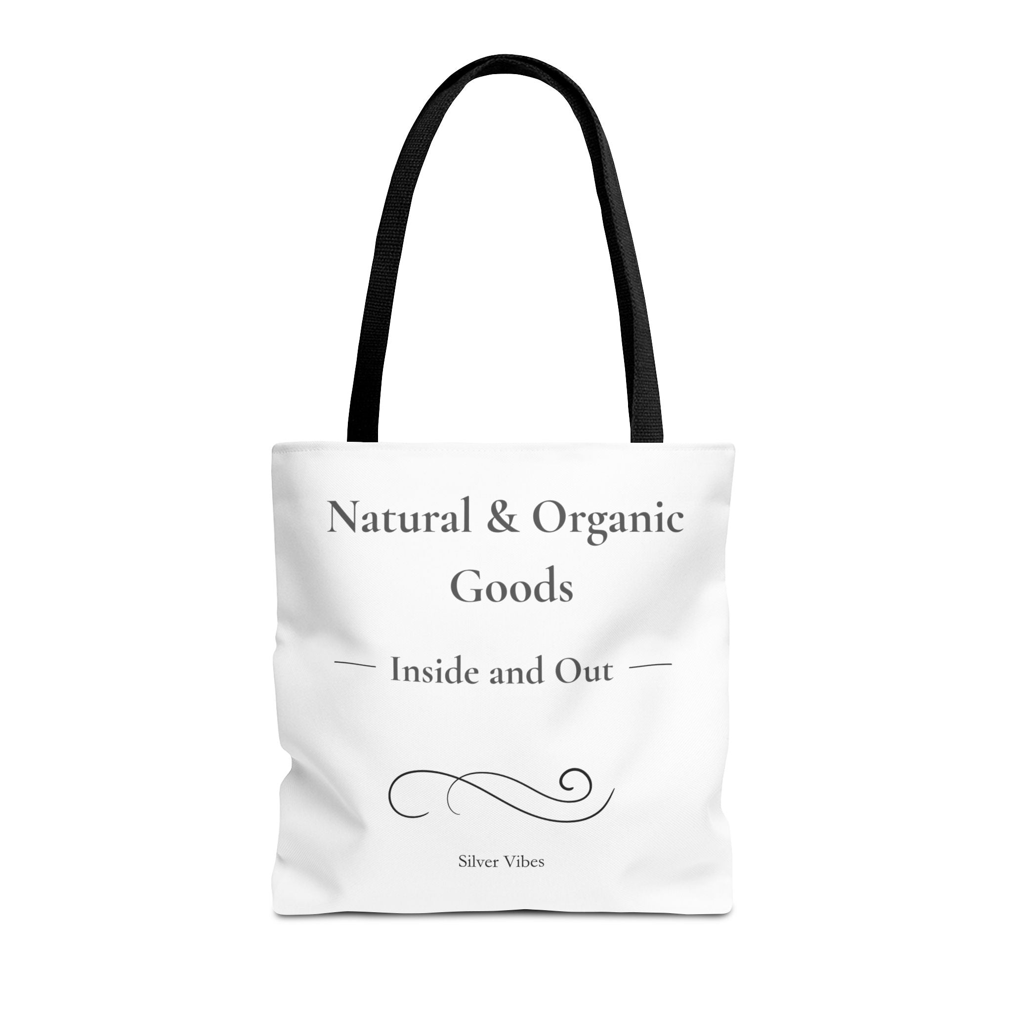 "Natural & Organic Goods, Inside and Out" - Tote Bag