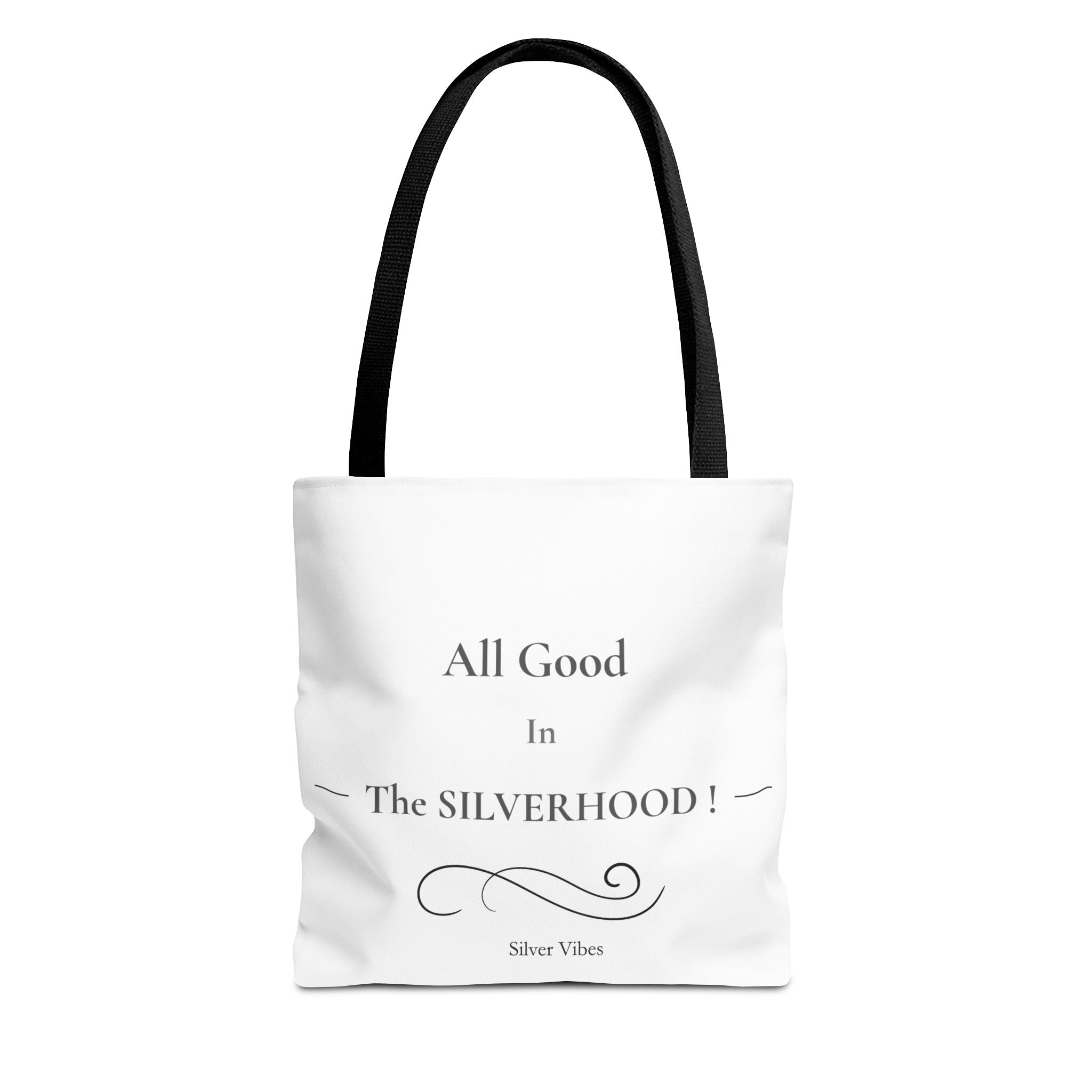 "All Good in the Silverhood" Tote Bag