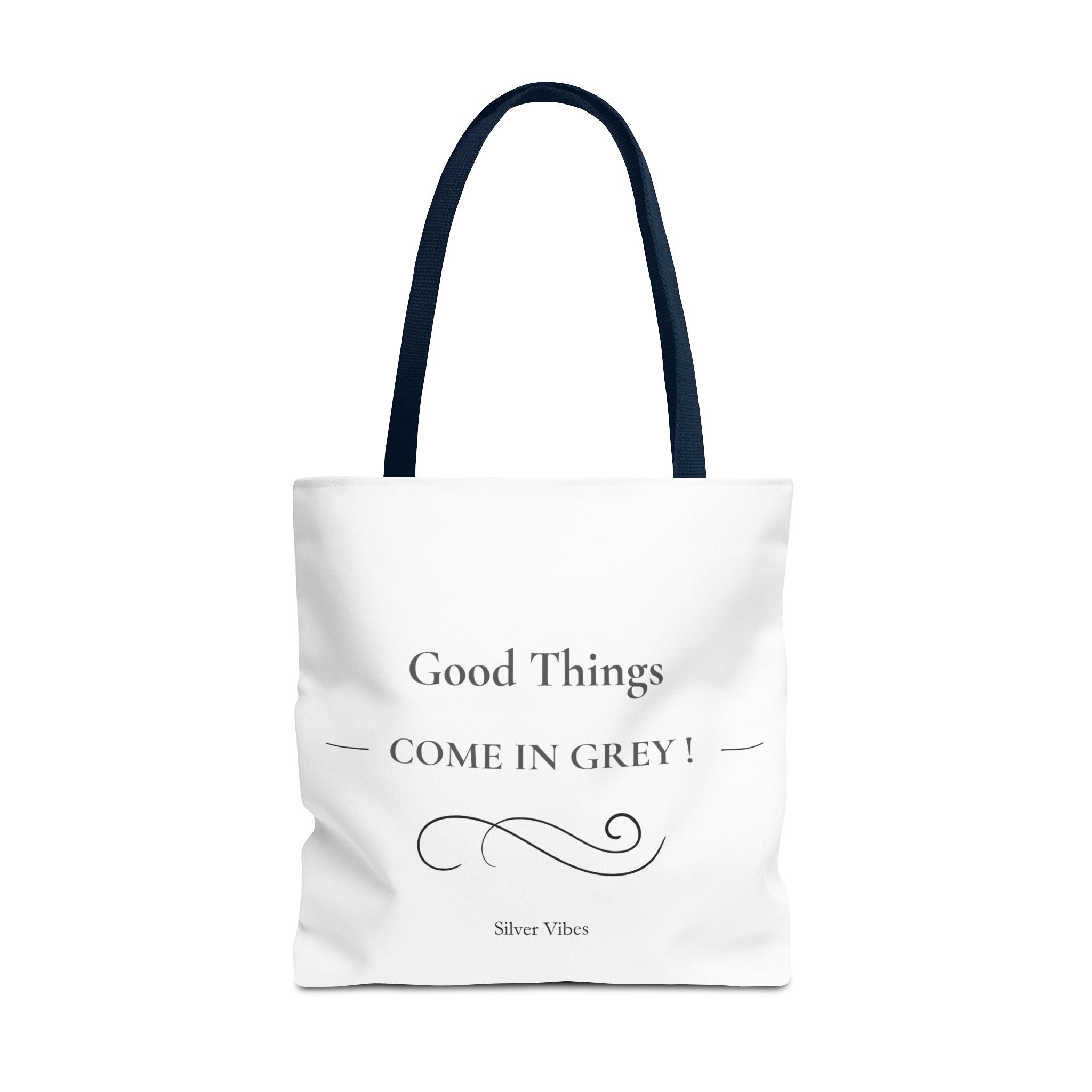 "Good Things Come in Grey" Tote Bag