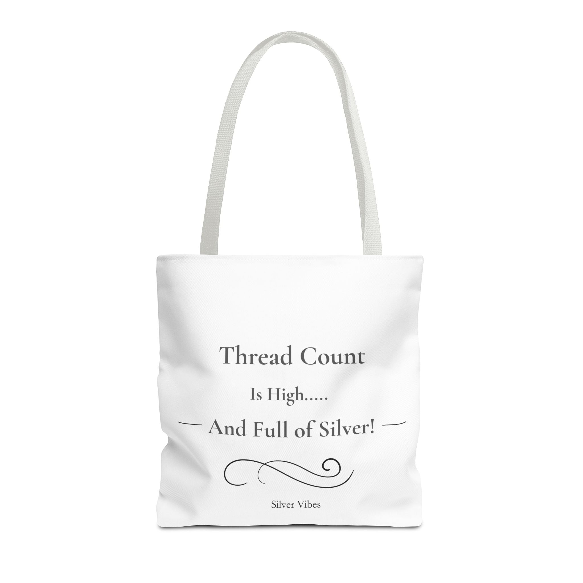 "Thread Count is High...And Full of Silver" Tote Bag