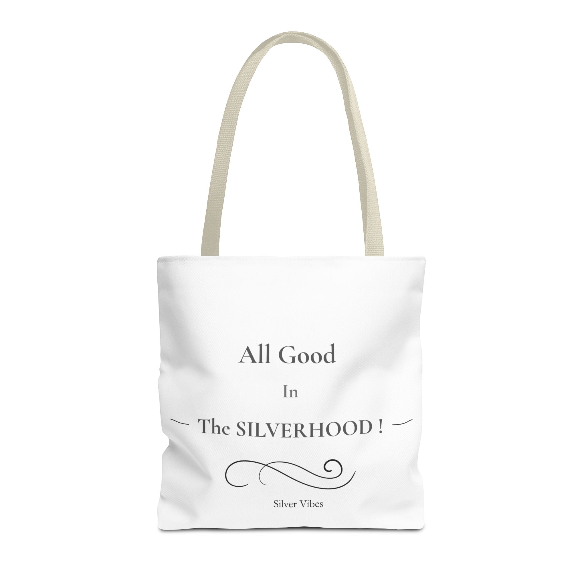 "All Good in the Silverhood" Tote Bag