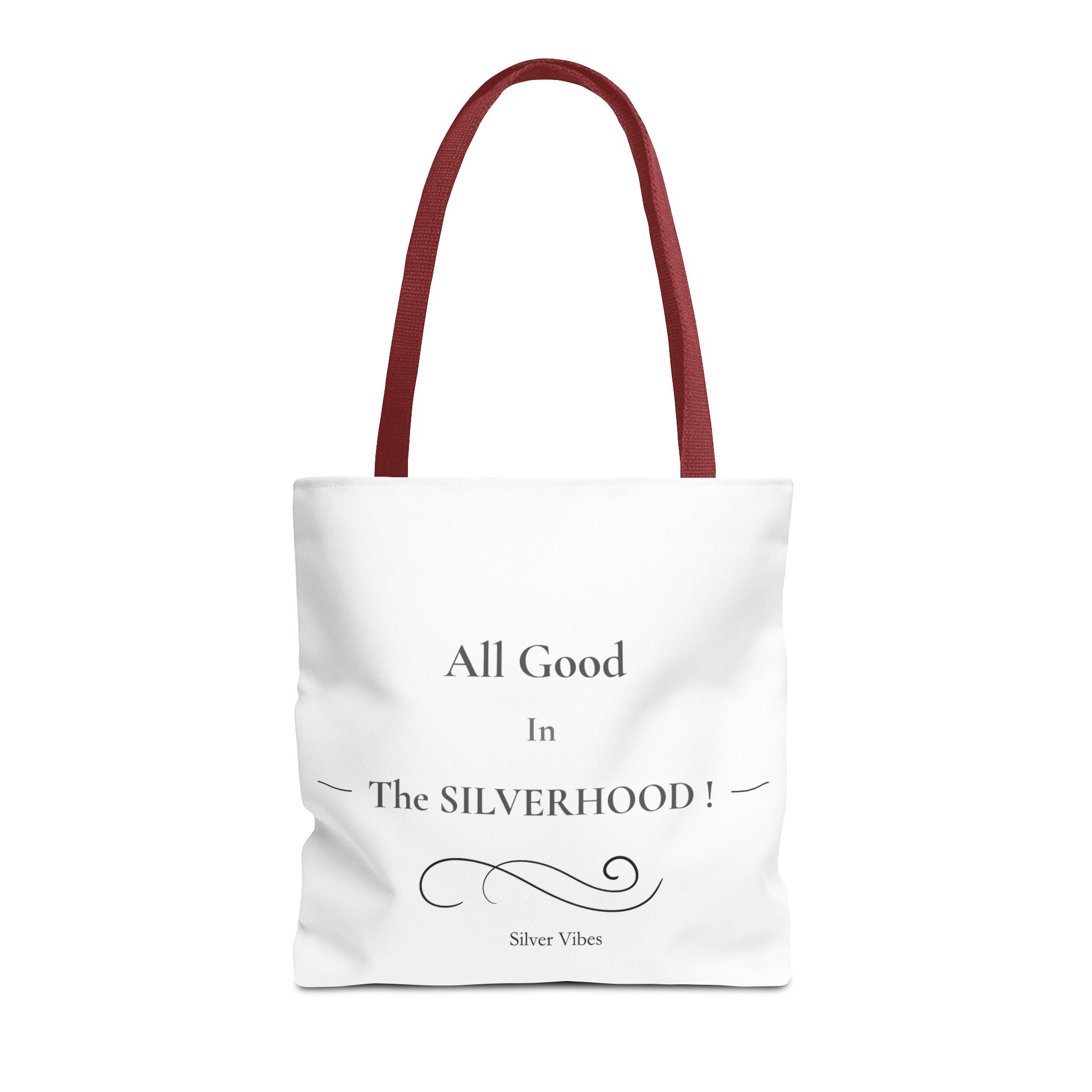 "All Good in the Silverhood" Tote Bag