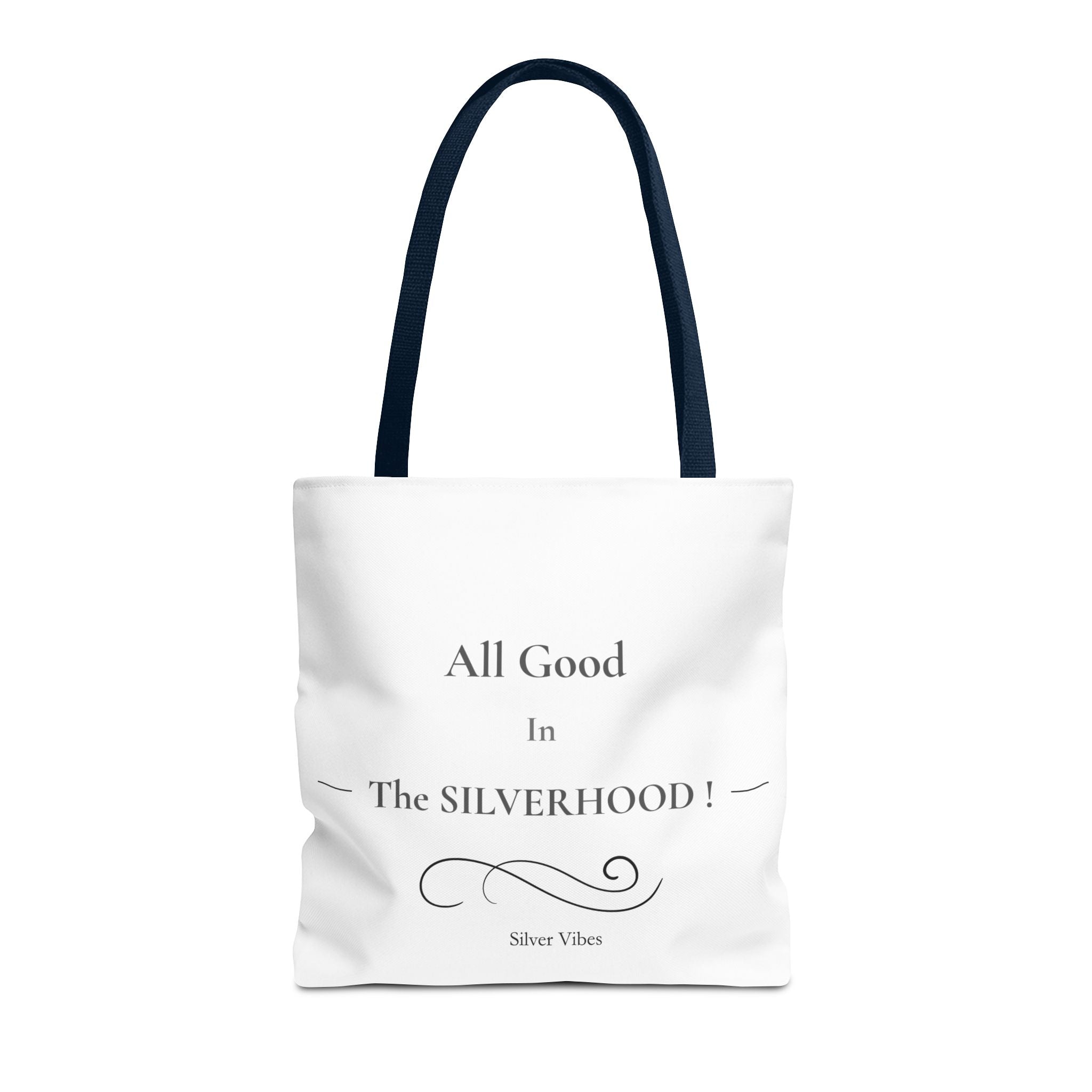 "All Good in the Silverhood" Tote Bag