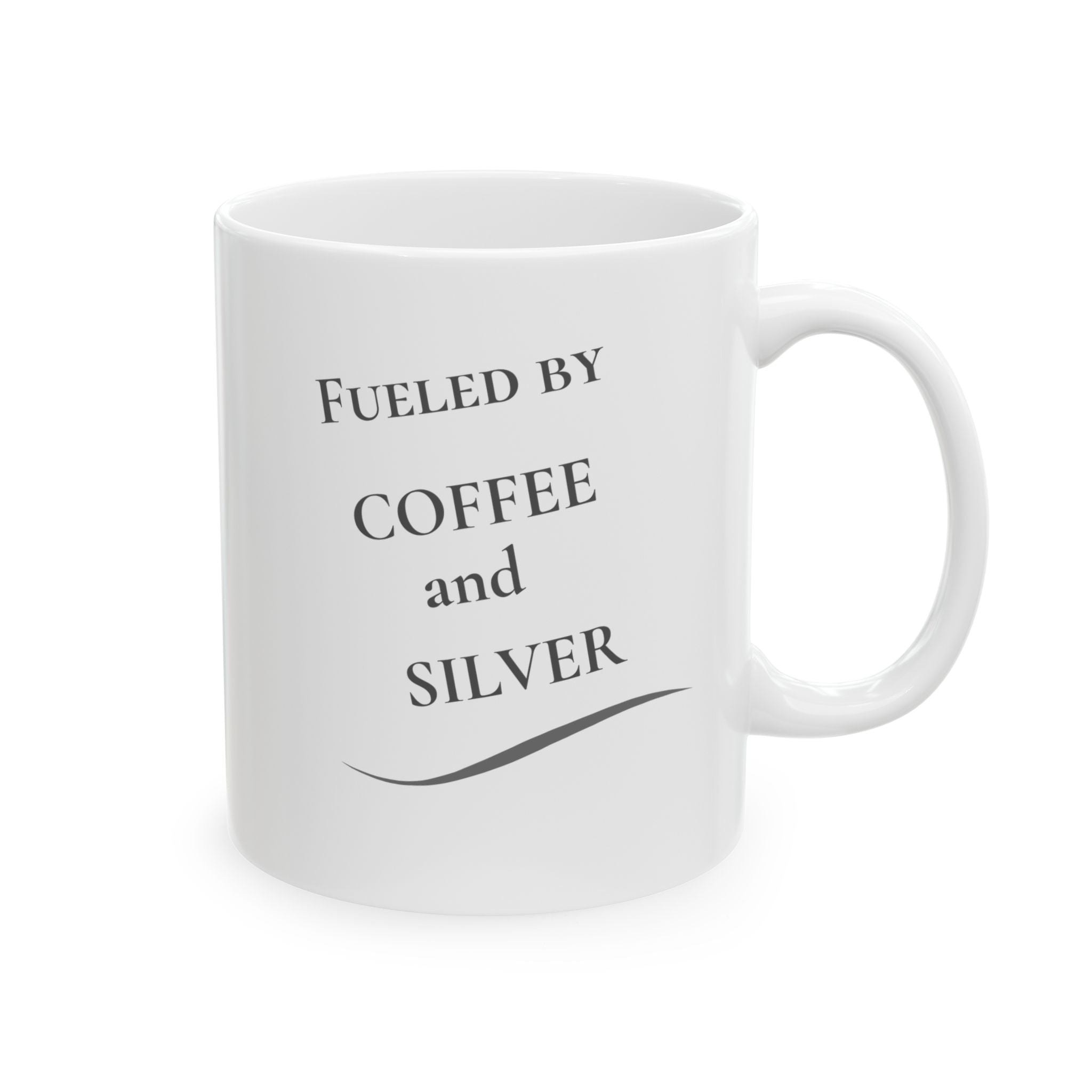 Coffee Mug - “Fueled by Coffee & Silver” (11oz/15oz)