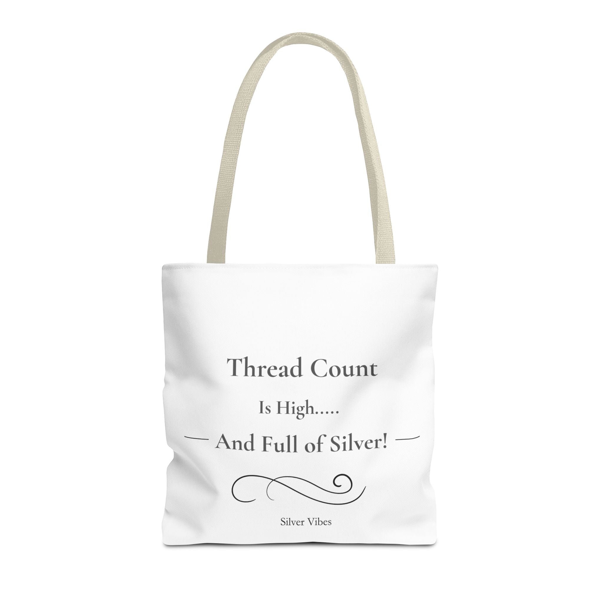 "Thread Count is High...And Full of Silver" Tote Bag