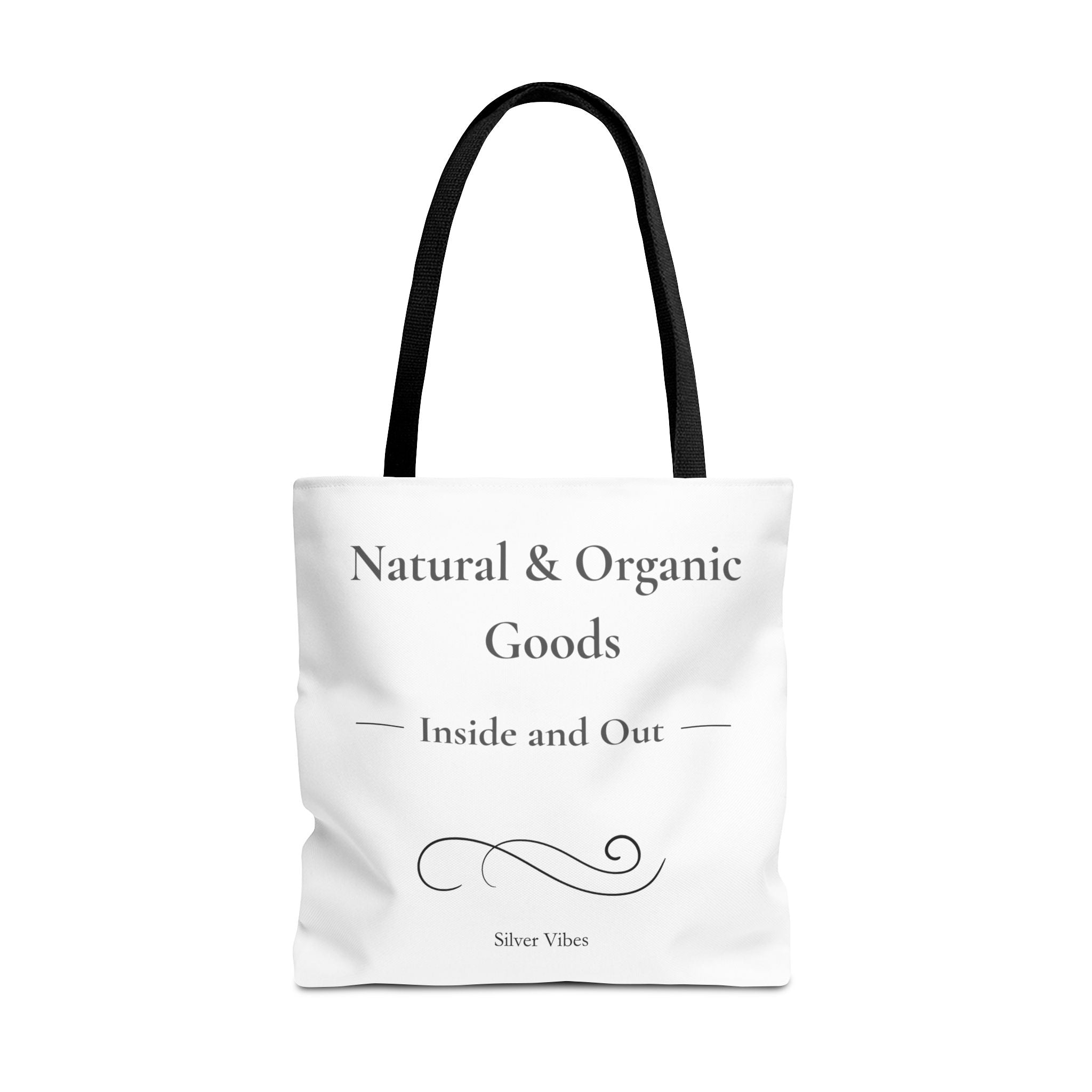 "Natural & Organic Goods, Inside and Out" - Tote Bag
