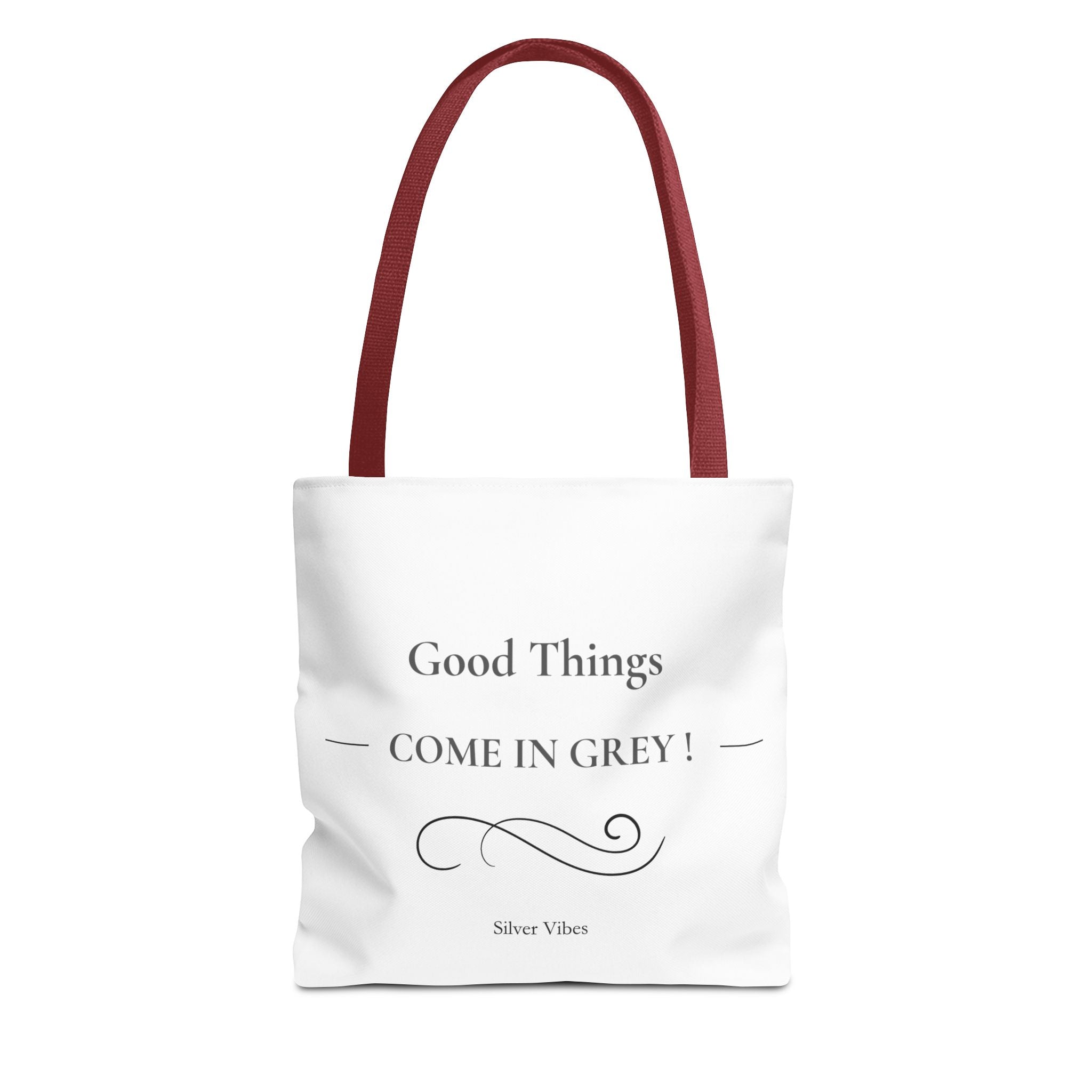 "Good Things Come in Grey" Tote Bag
