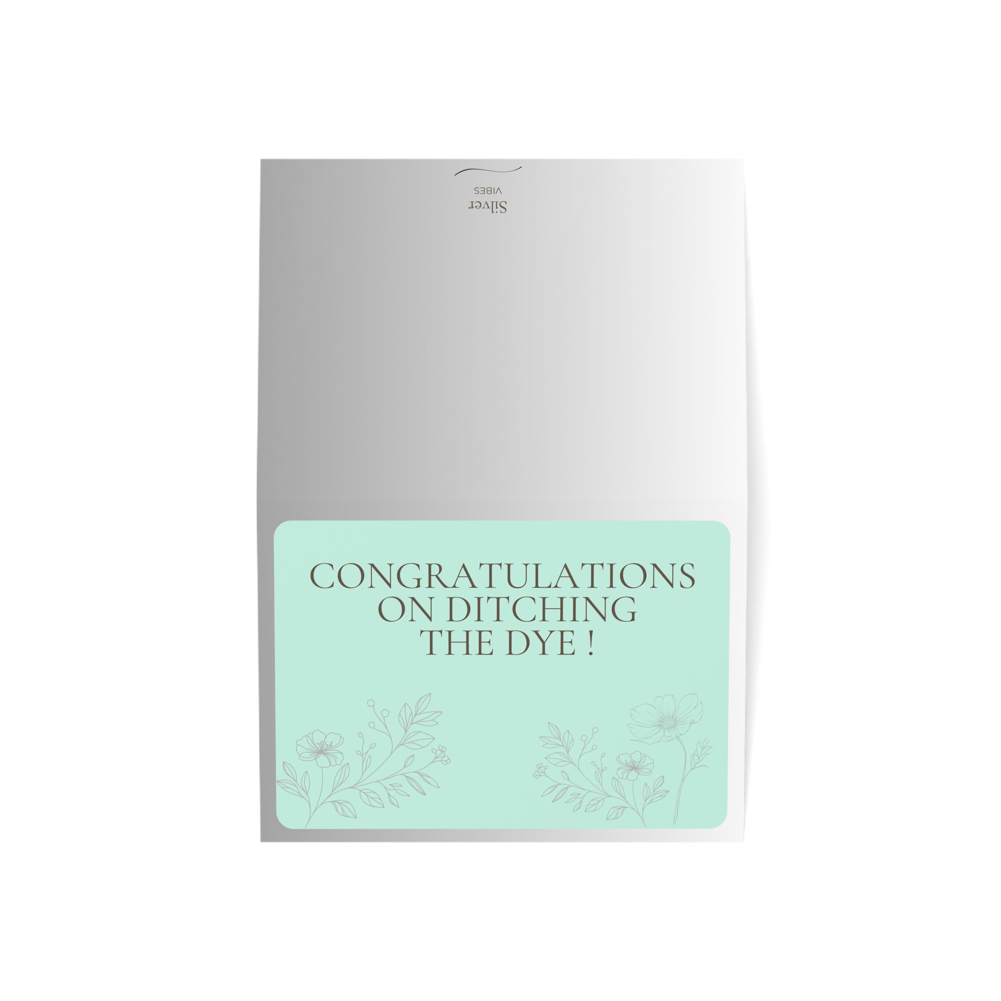 Congratulations on Ditching the Dye! - Greeting Card