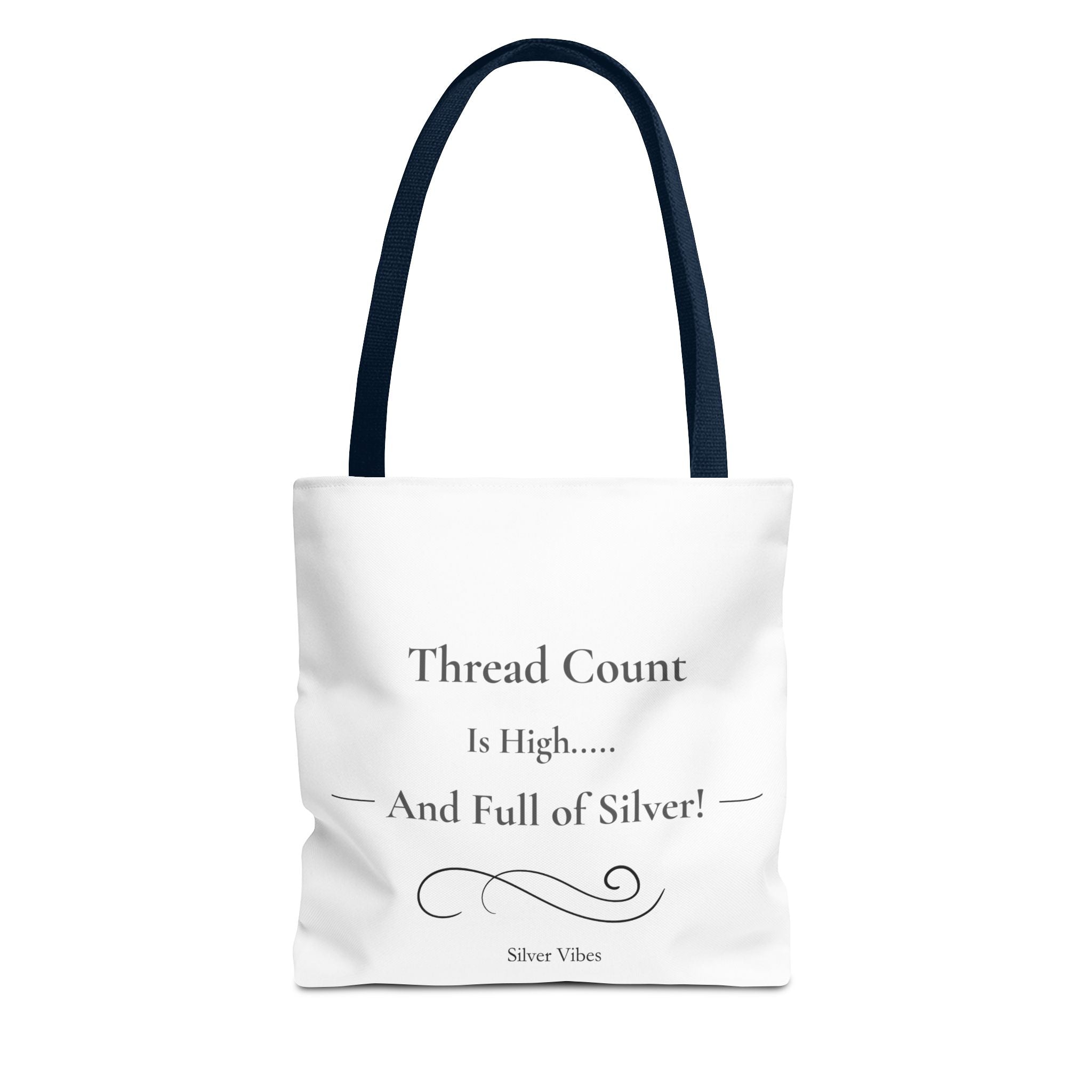 "Thread Count is High...And Full of Silver" Tote Bag