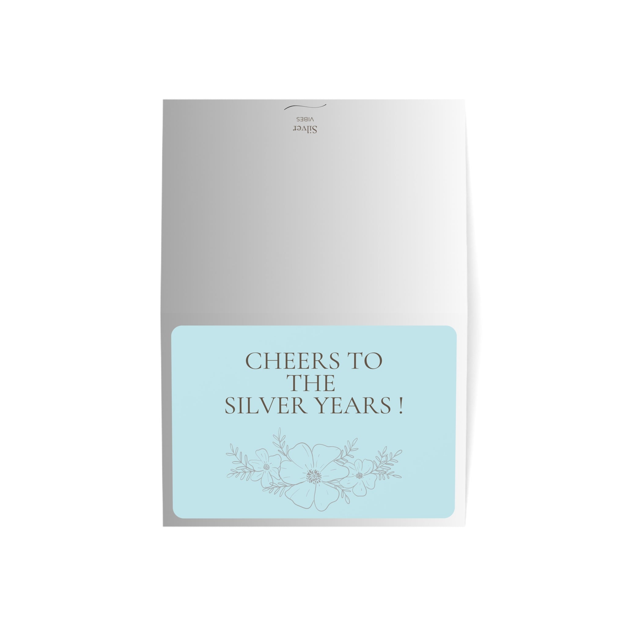 Cheers to the Silver Years! - Greeting Card