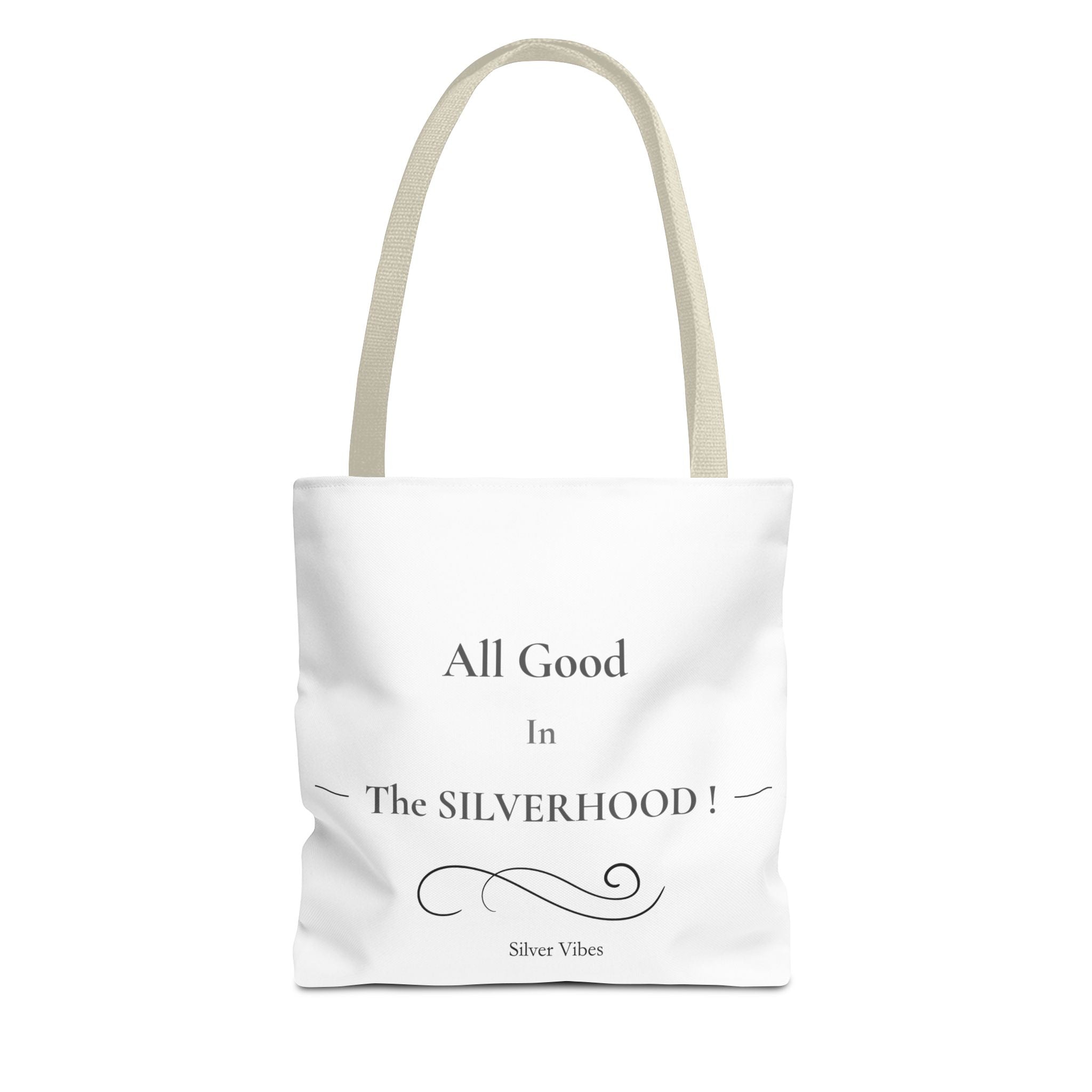"All Good in the Silverhood" Tote Bag