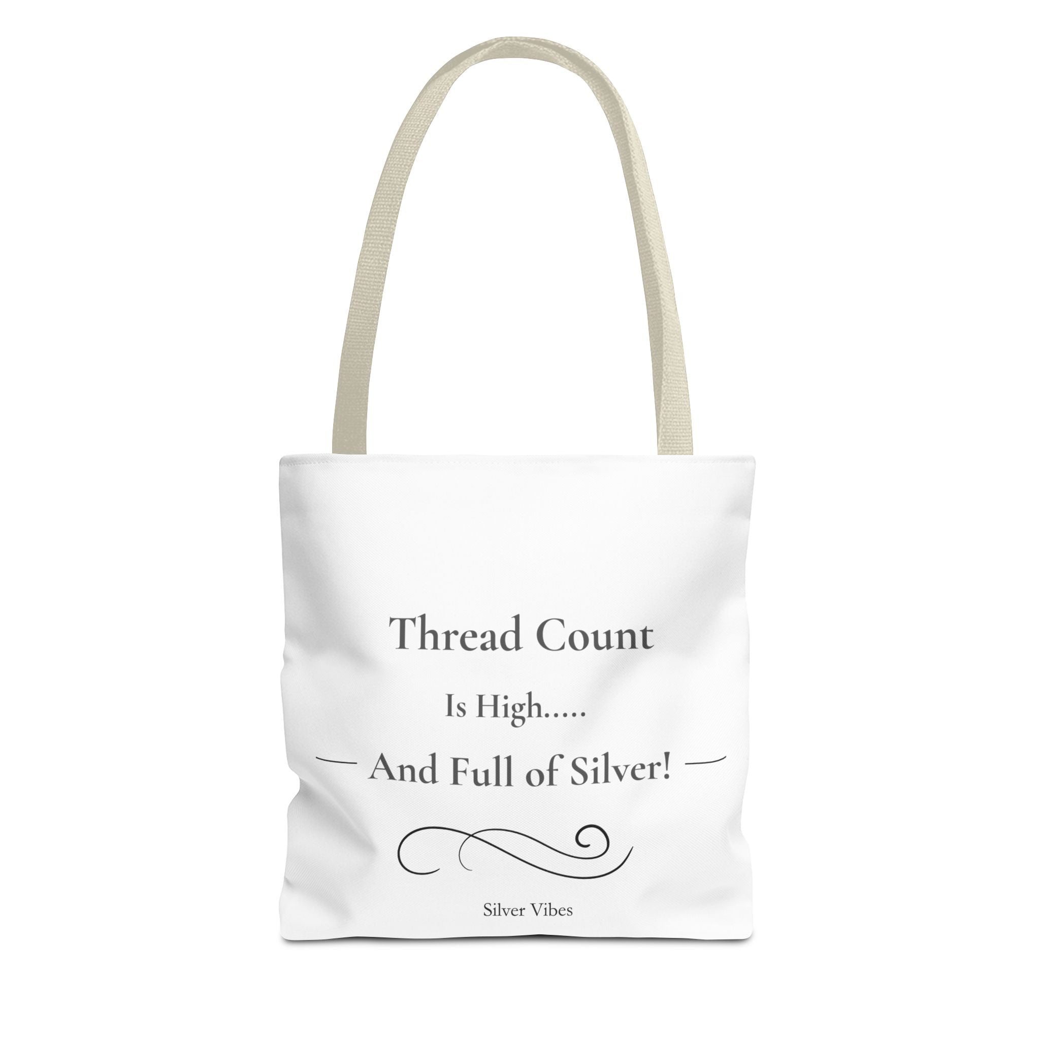 "Thread Count is High...And Full of Silver" Tote Bag