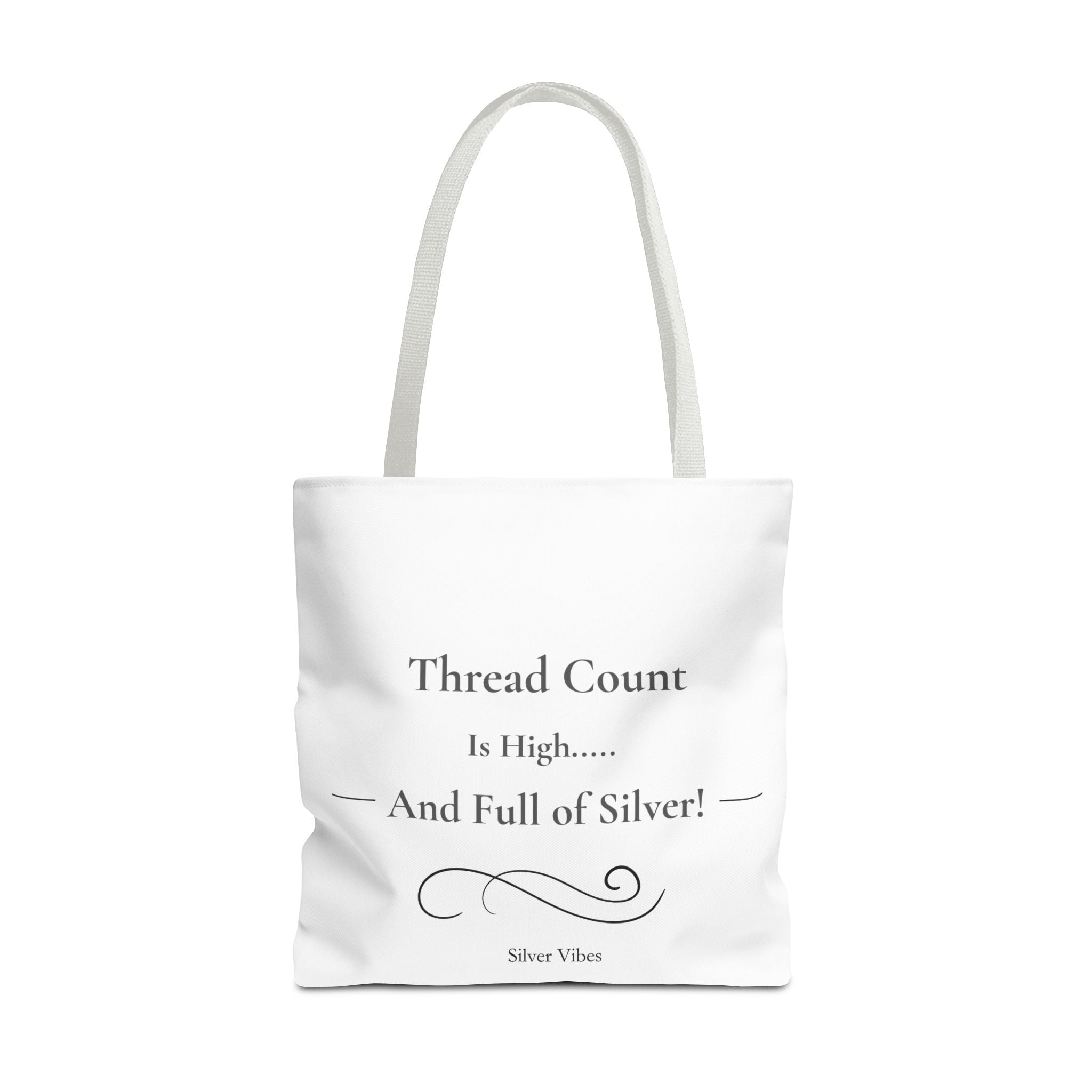 "Thread Count is High...And Full of Silver" Tote Bag