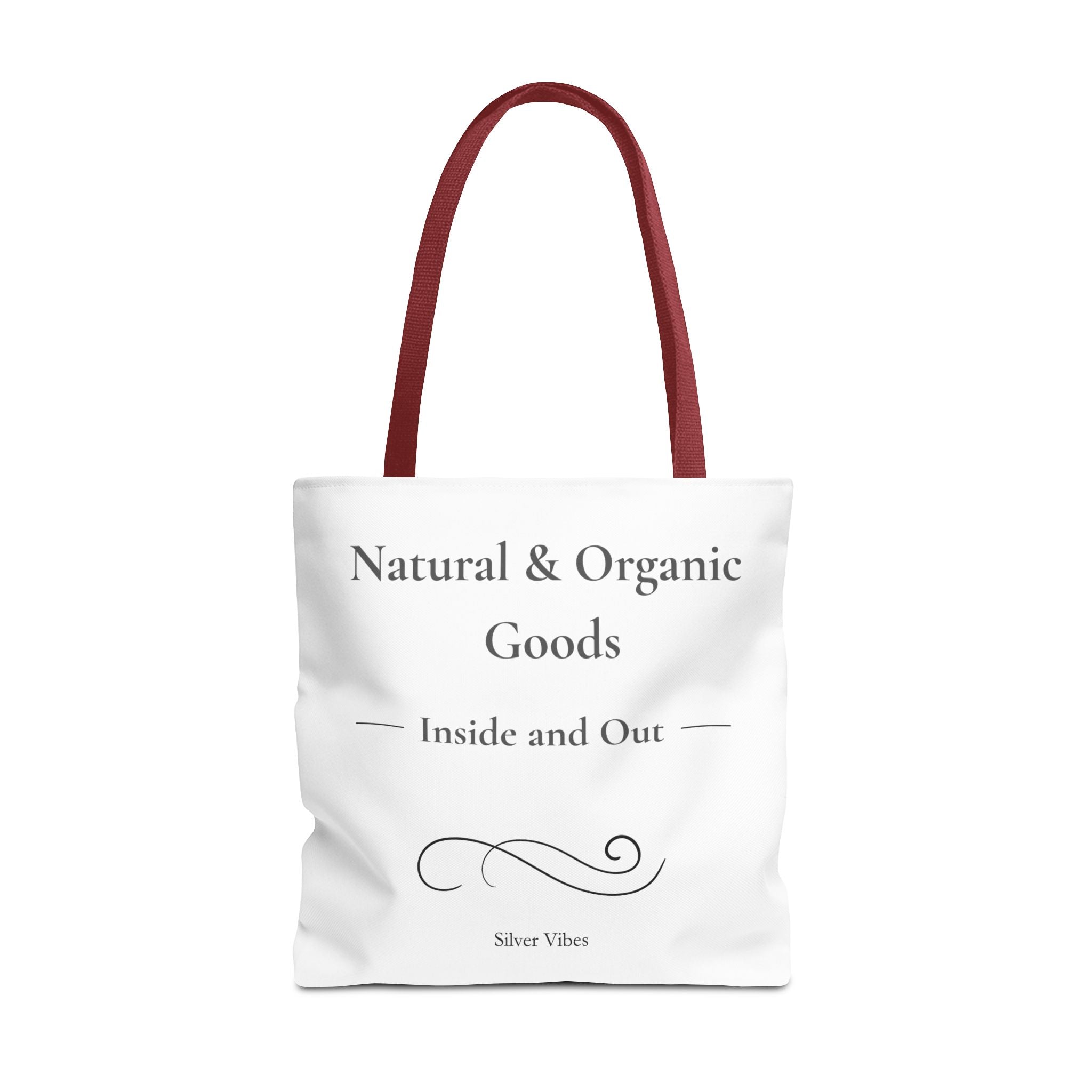 "Natural & Organic Goods, Inside and Out" - Tote Bag