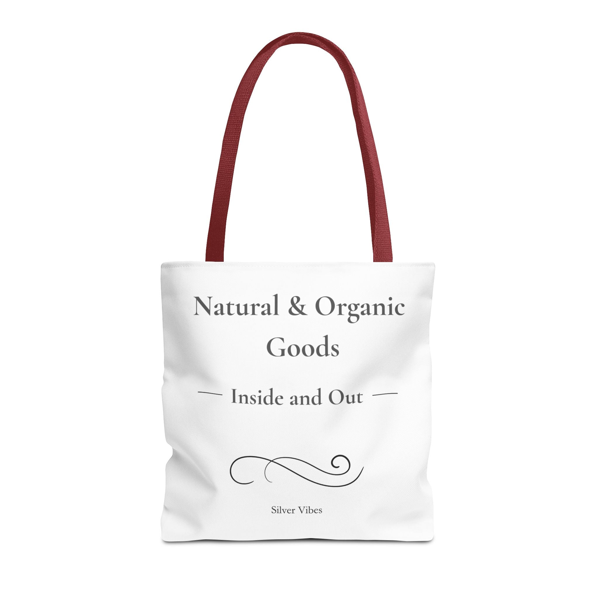 "Natural & Organic Goods, Inside and Out" - Tote Bag