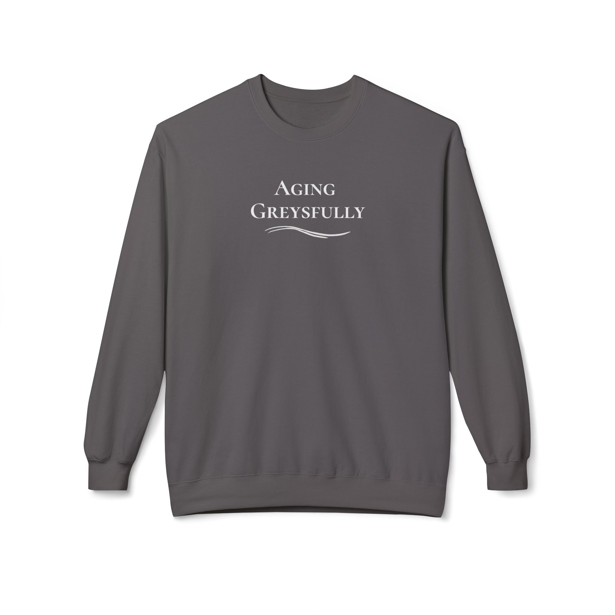 "Aging Greysfully" - Crewneck Sweatshirt