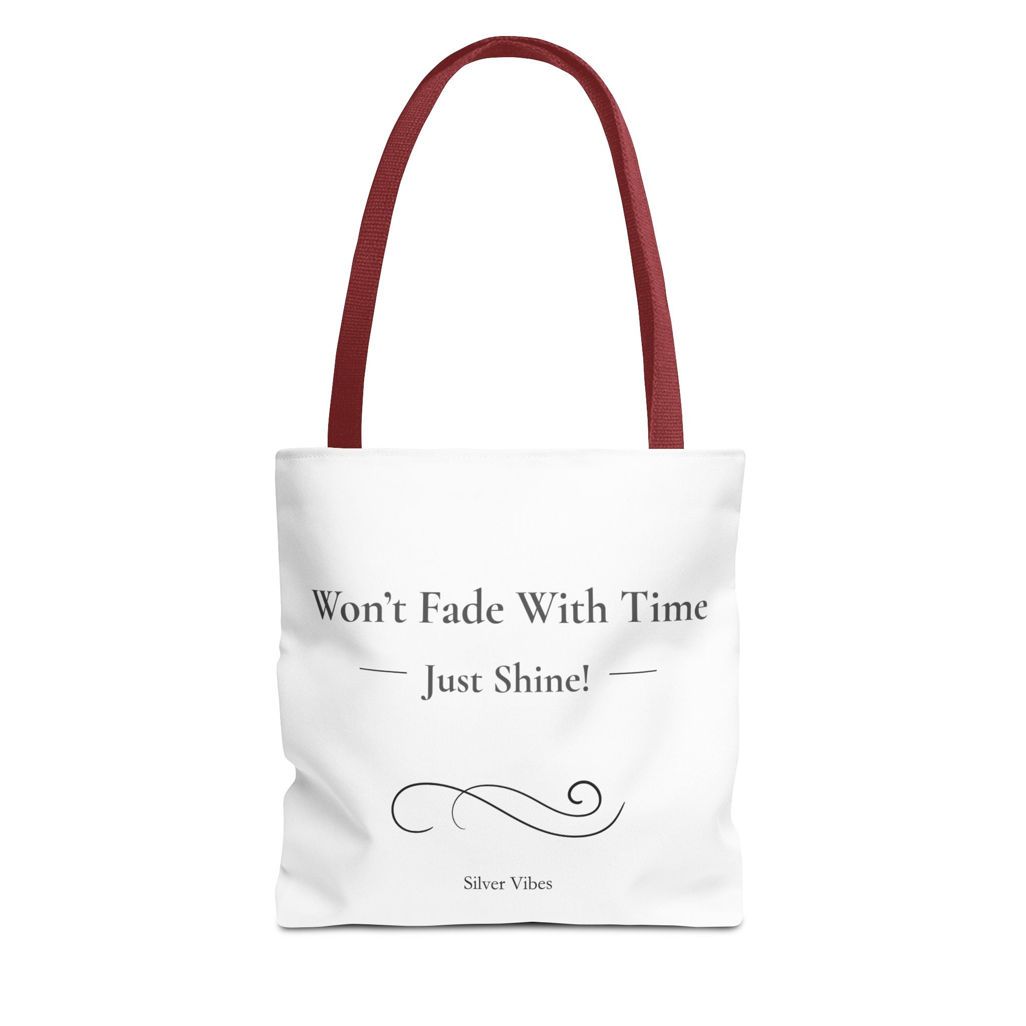 "Won't Fade with Time" Tote Bag
