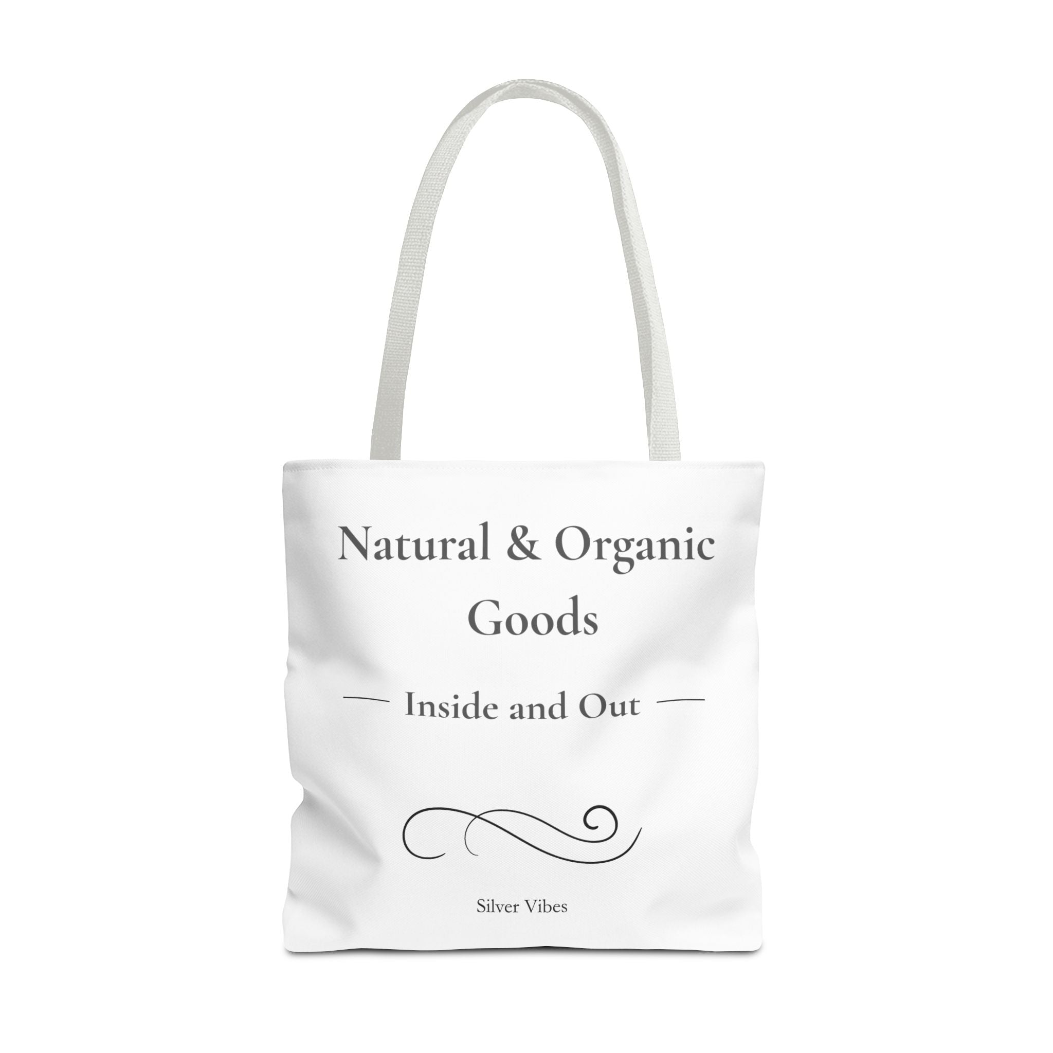 "Natural & Organic Goods, Inside and Out" - Tote Bag