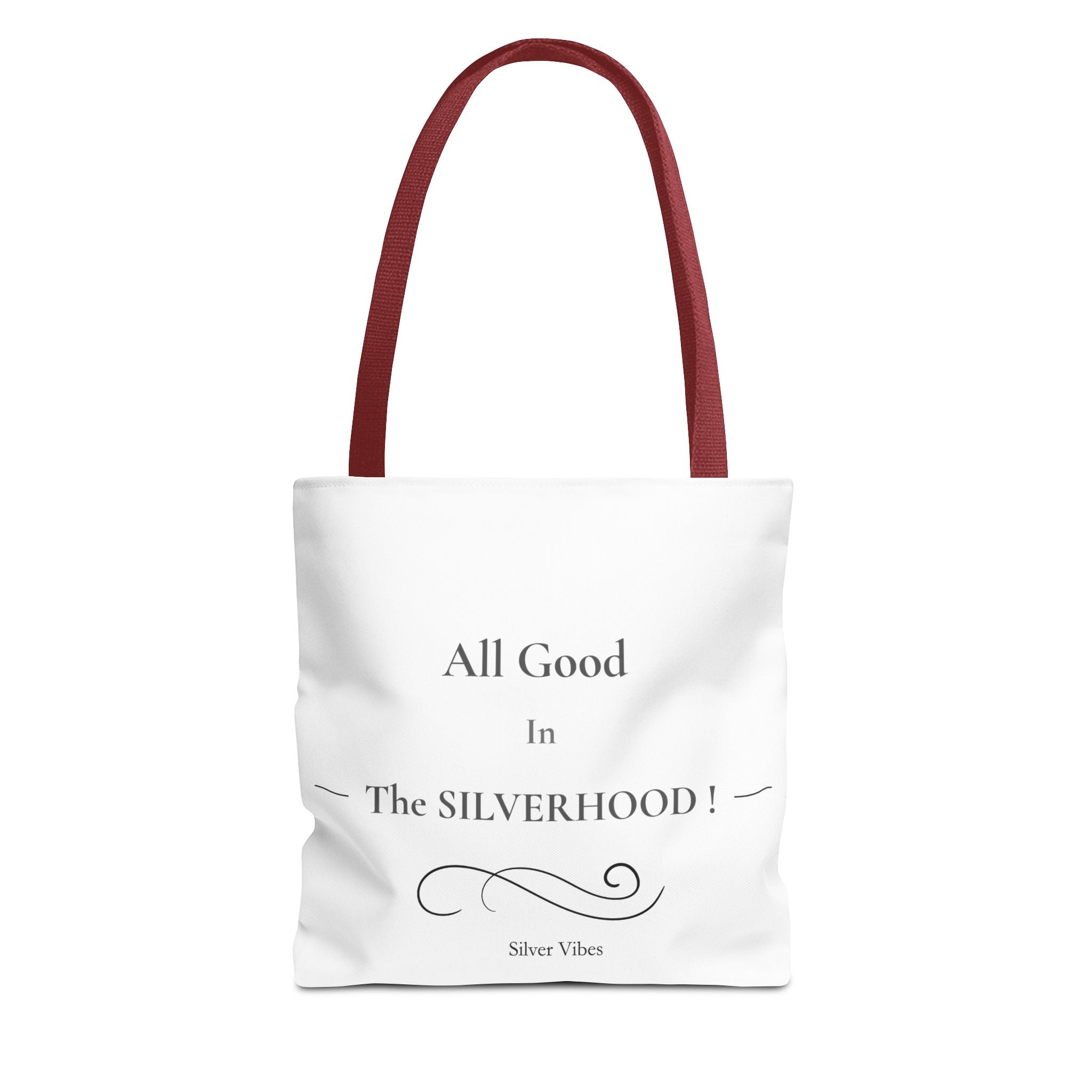 "All Good in the Silverhood" Tote Bag