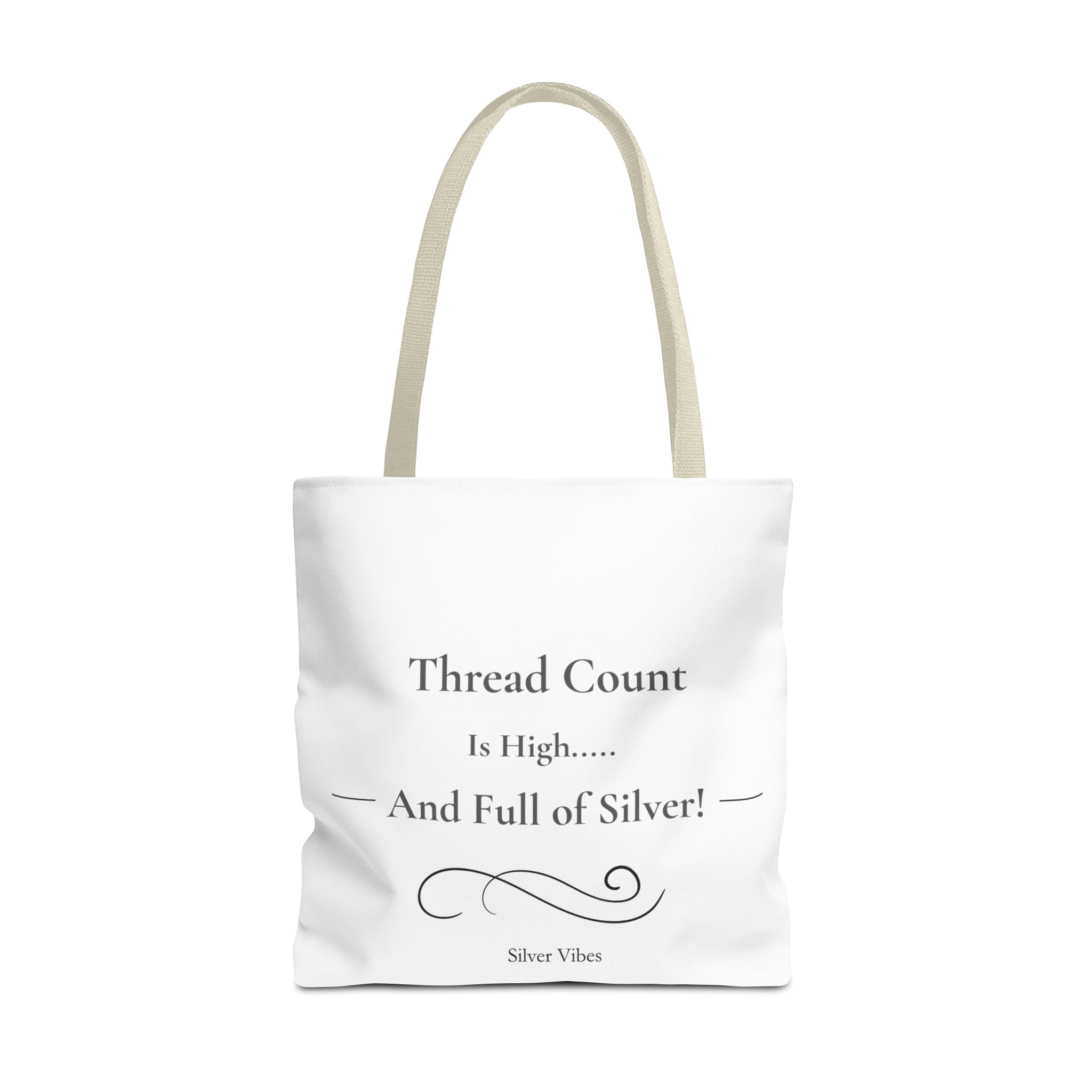 "Thread Count is High...And Full of Silver" Tote Bag