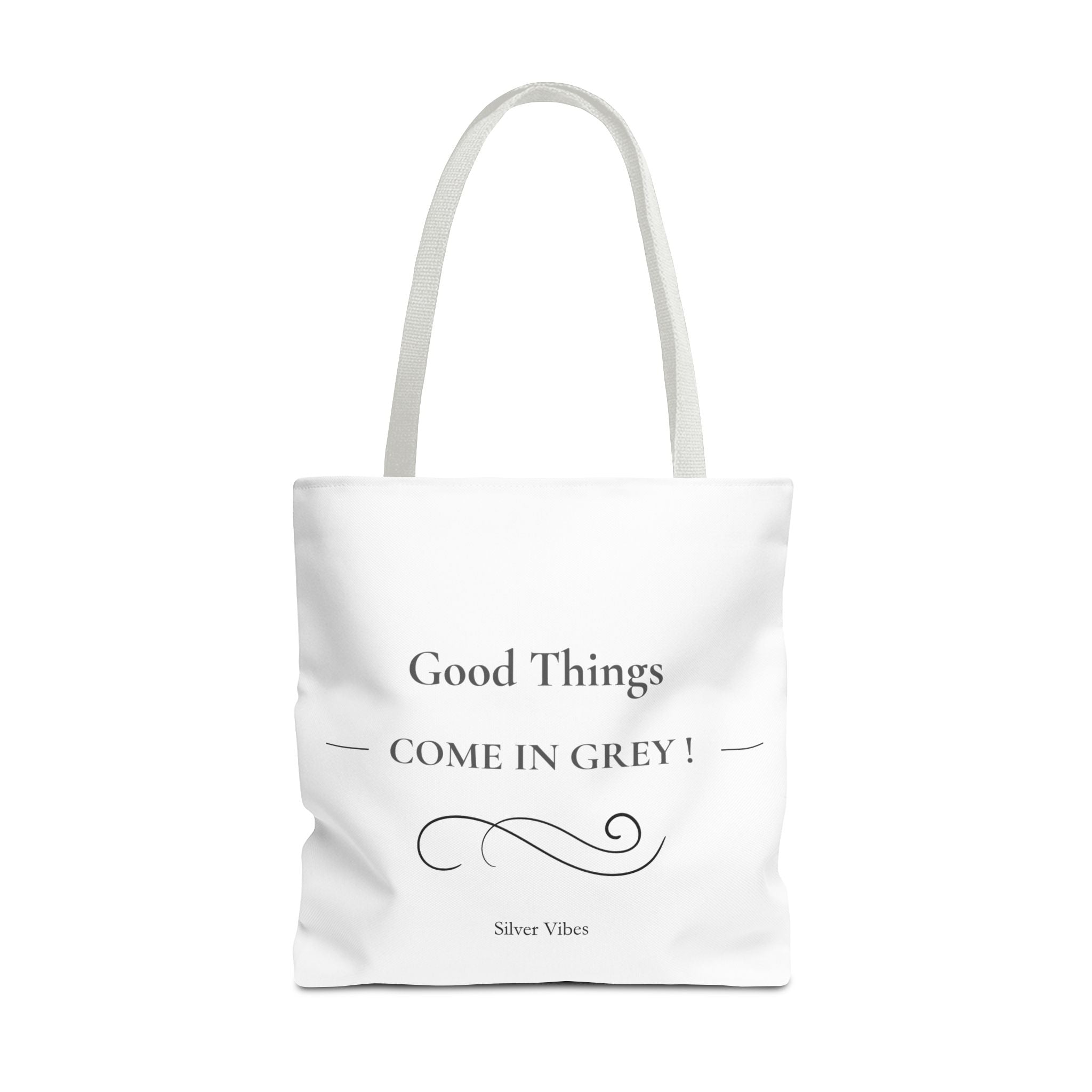 "Good Things Come in Grey" Tote Bag