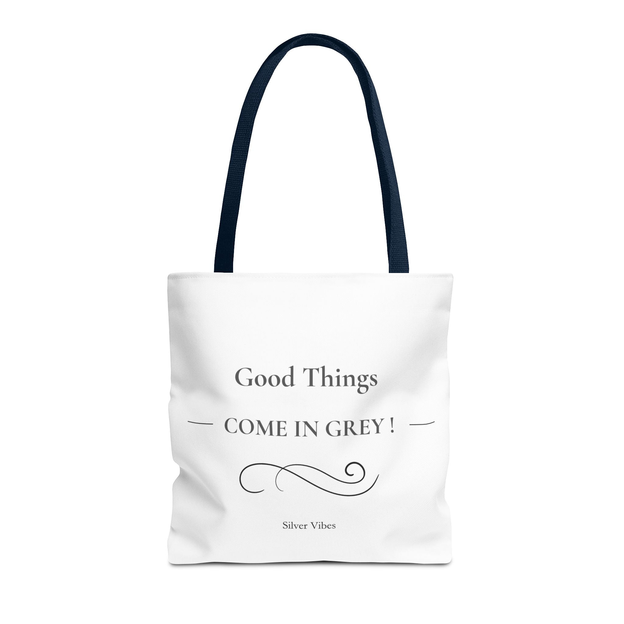 "Good Things Come in Grey" Tote Bag
