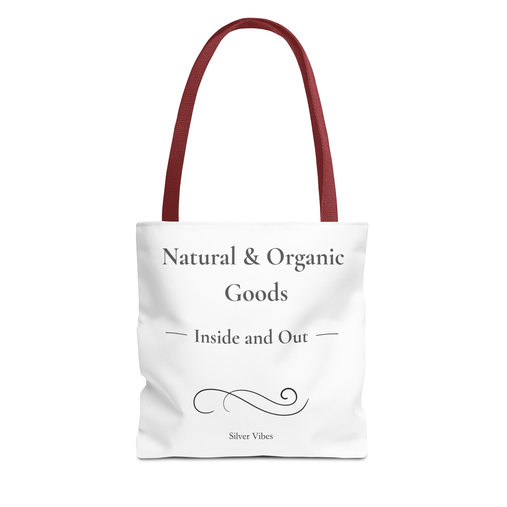 "Natural & Organic Goods, Inside and Out" - Tote Bag