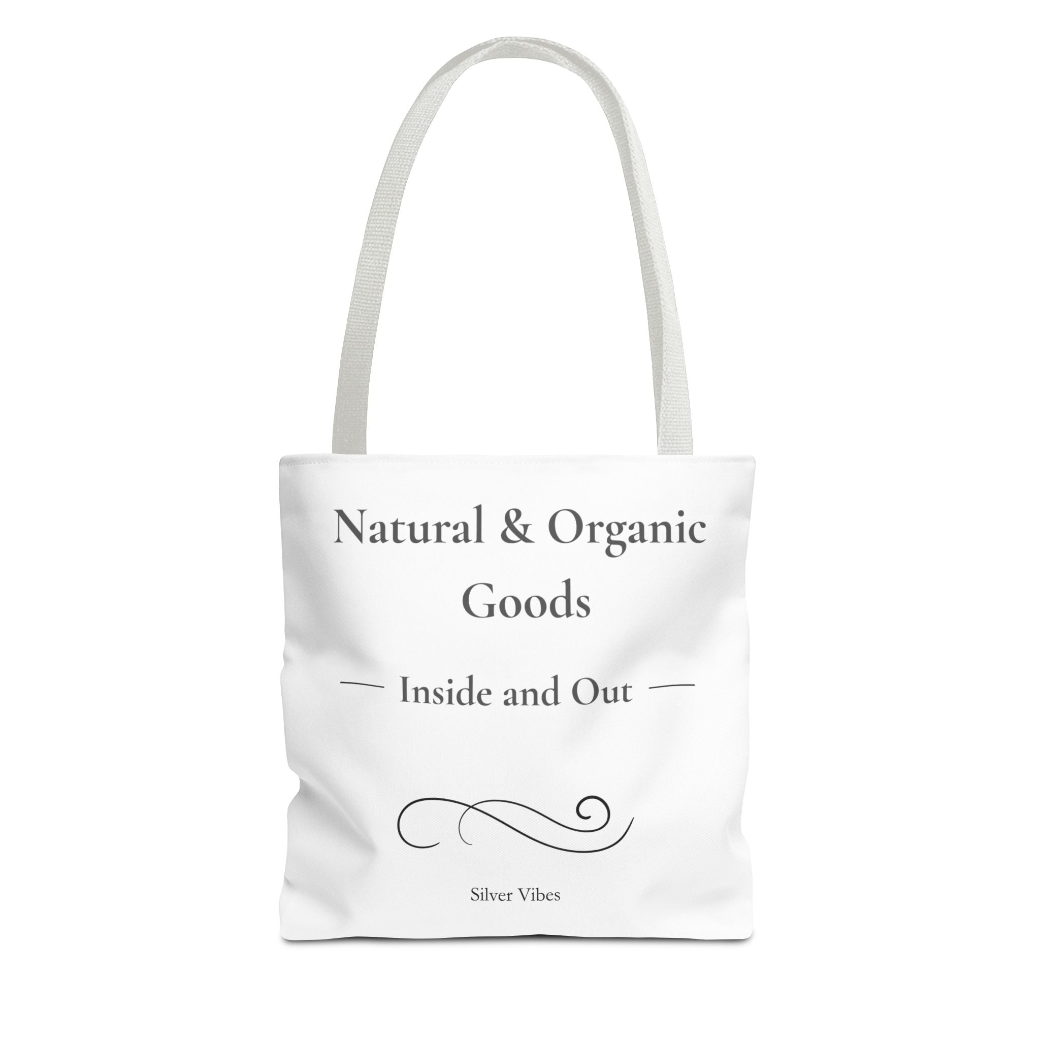 "Natural & Organic Goods, Inside and Out" - Tote Bag