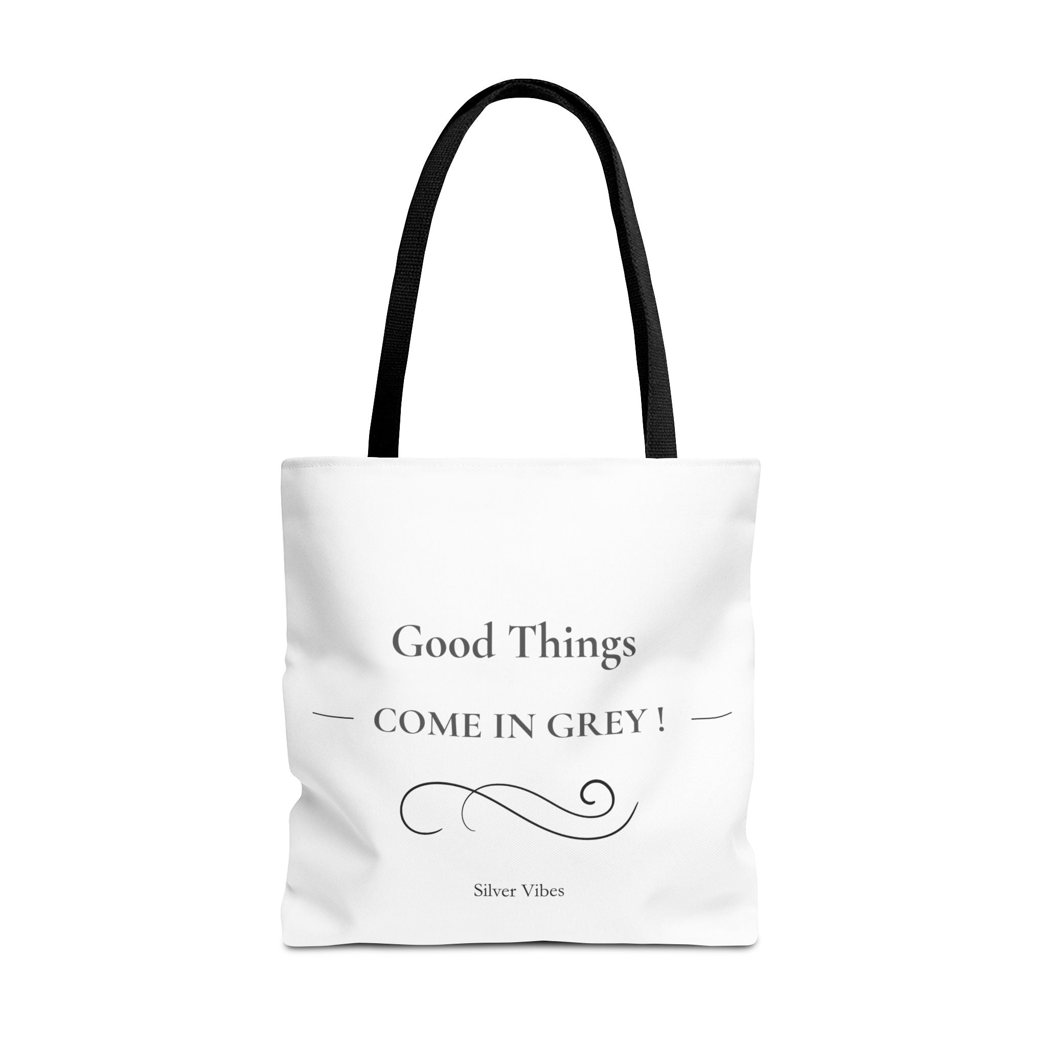 "Good Things Come in Grey" Tote Bag