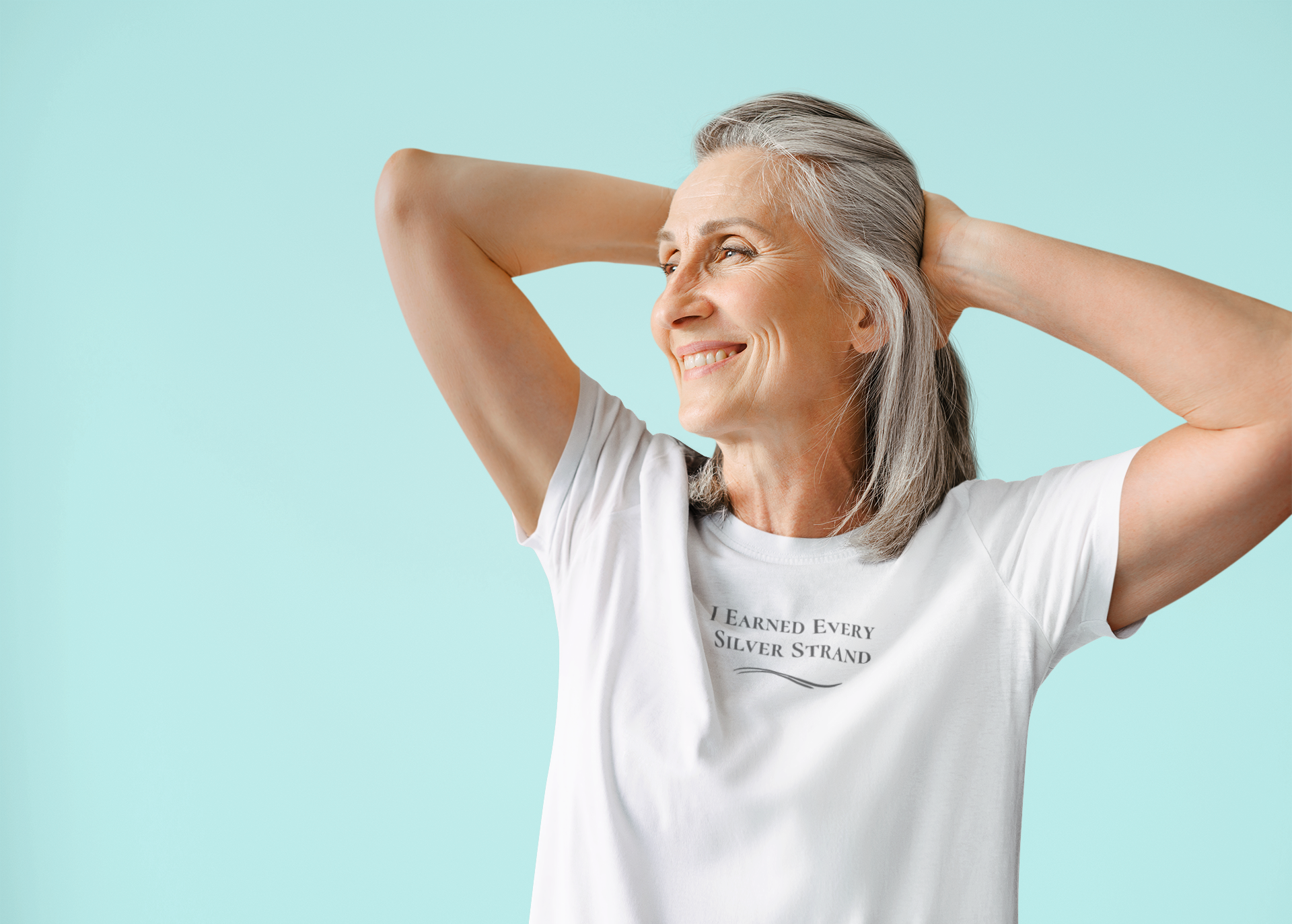 "I Earned Every Silver Strand"  - Women's short-sleeve Tee