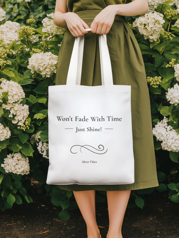 "Won't Fade with Time" Tote Bag