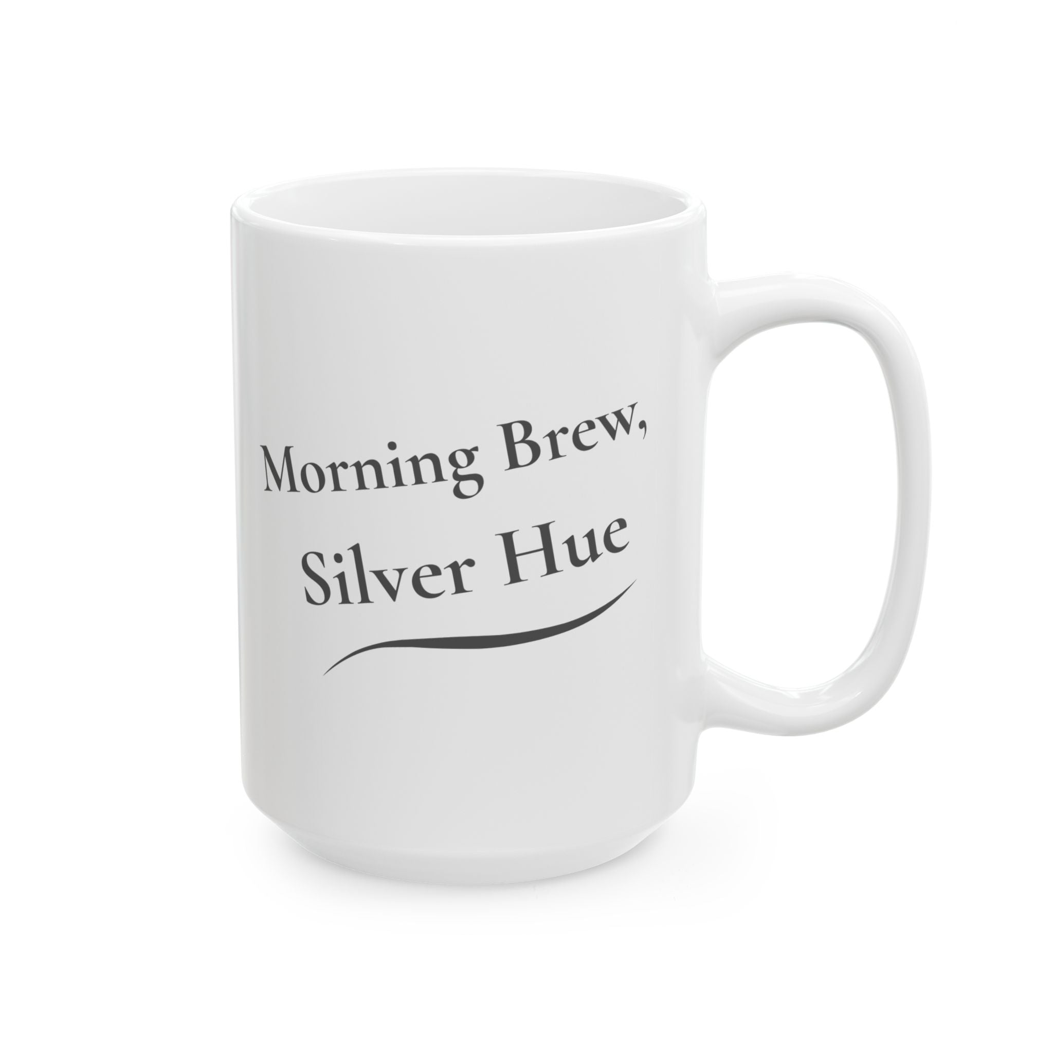 Ceramic Mug - "Morning Brew, Silver Hue" (11oz, 15oz)