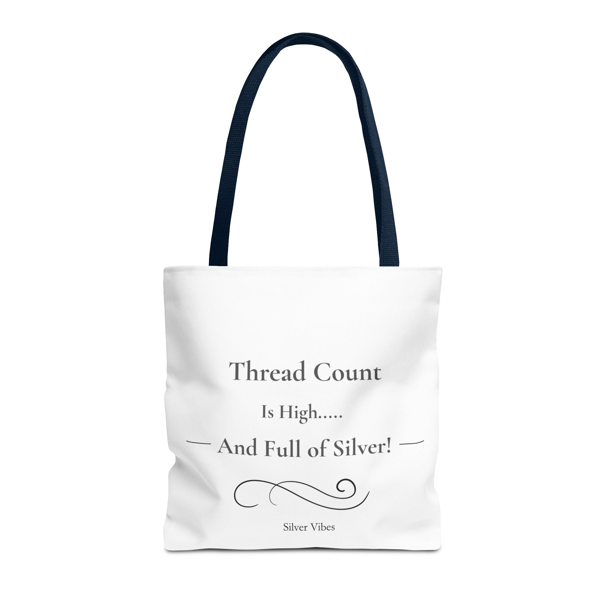 "Thread Count is High...And Full of Silver" Tote Bag