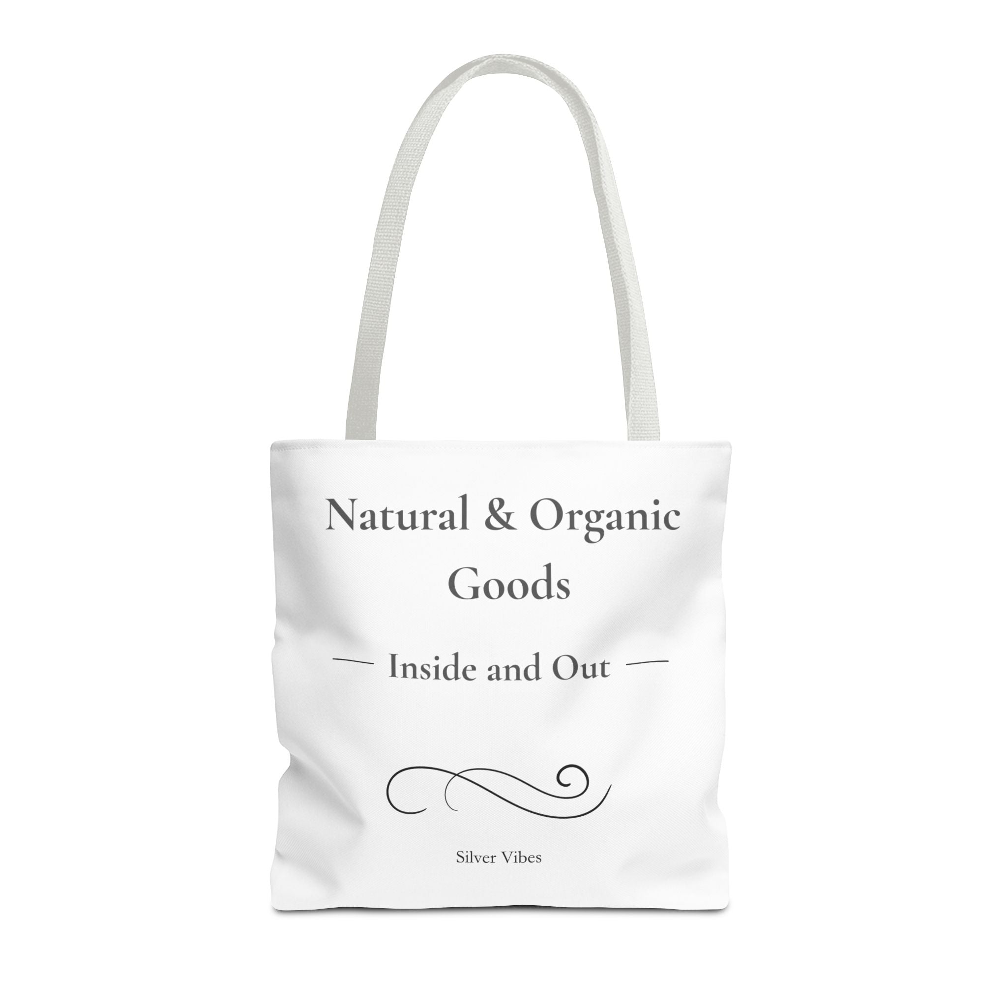 "Natural & Organic Goods, Inside and Out" - Tote Bag