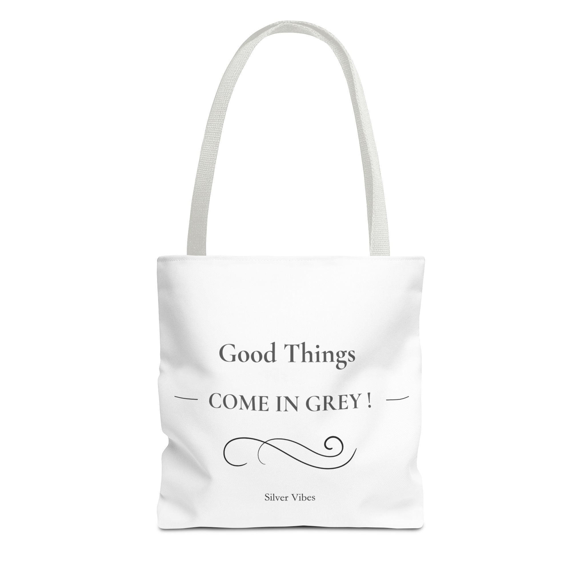 "Good Things Come in Grey" Tote Bag