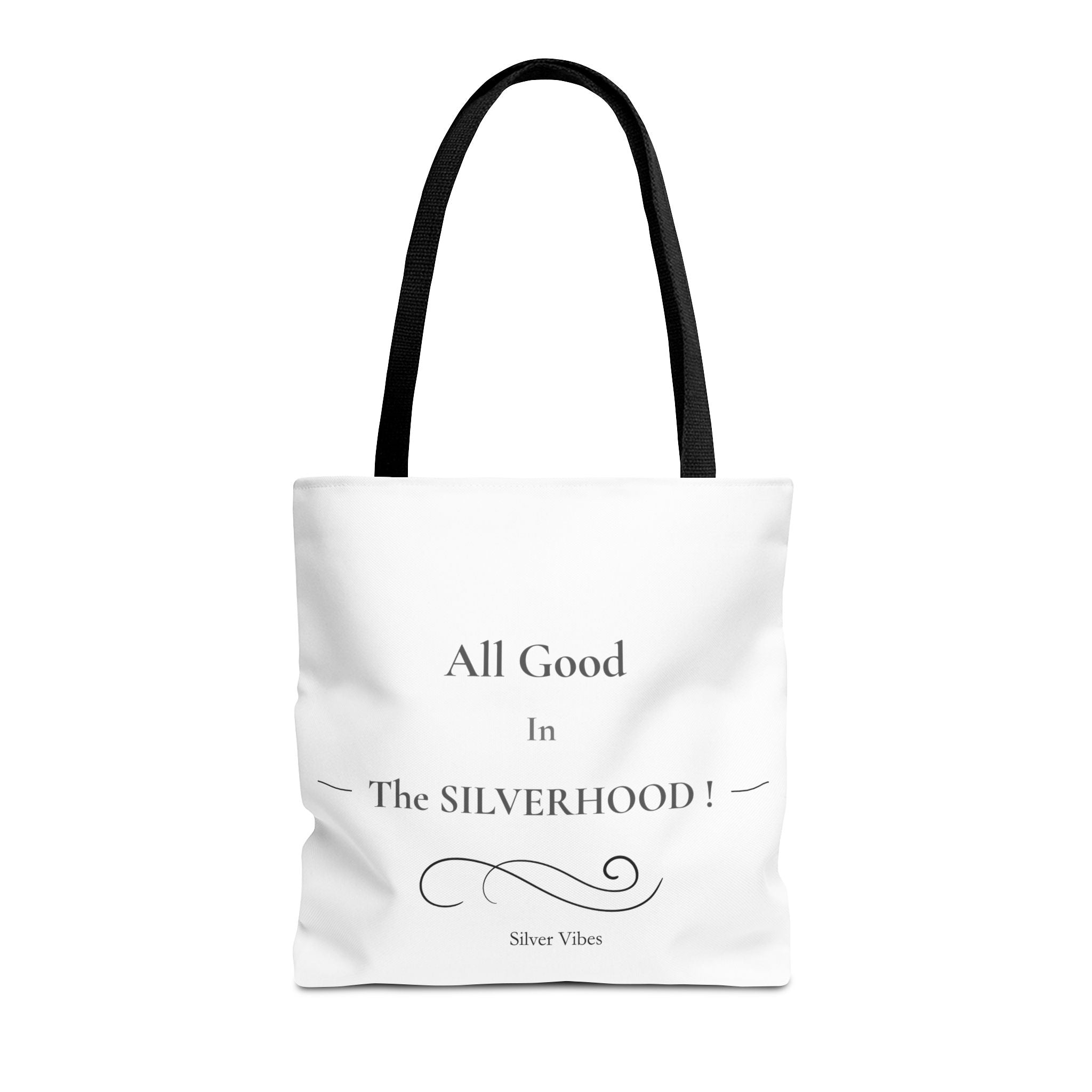 "All Good in the Silverhood" Tote Bag