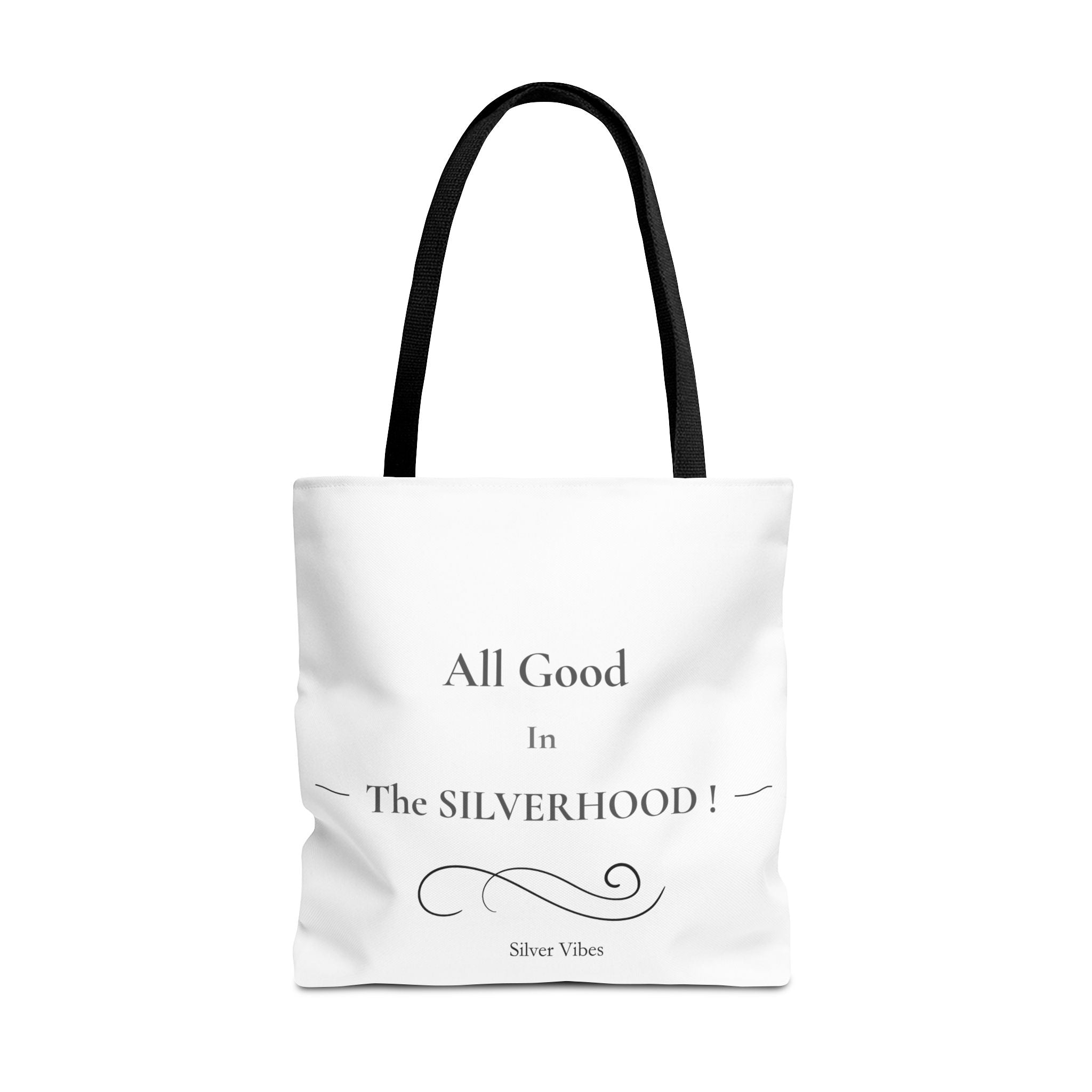 "All Good in the Silverhood" Tote Bag