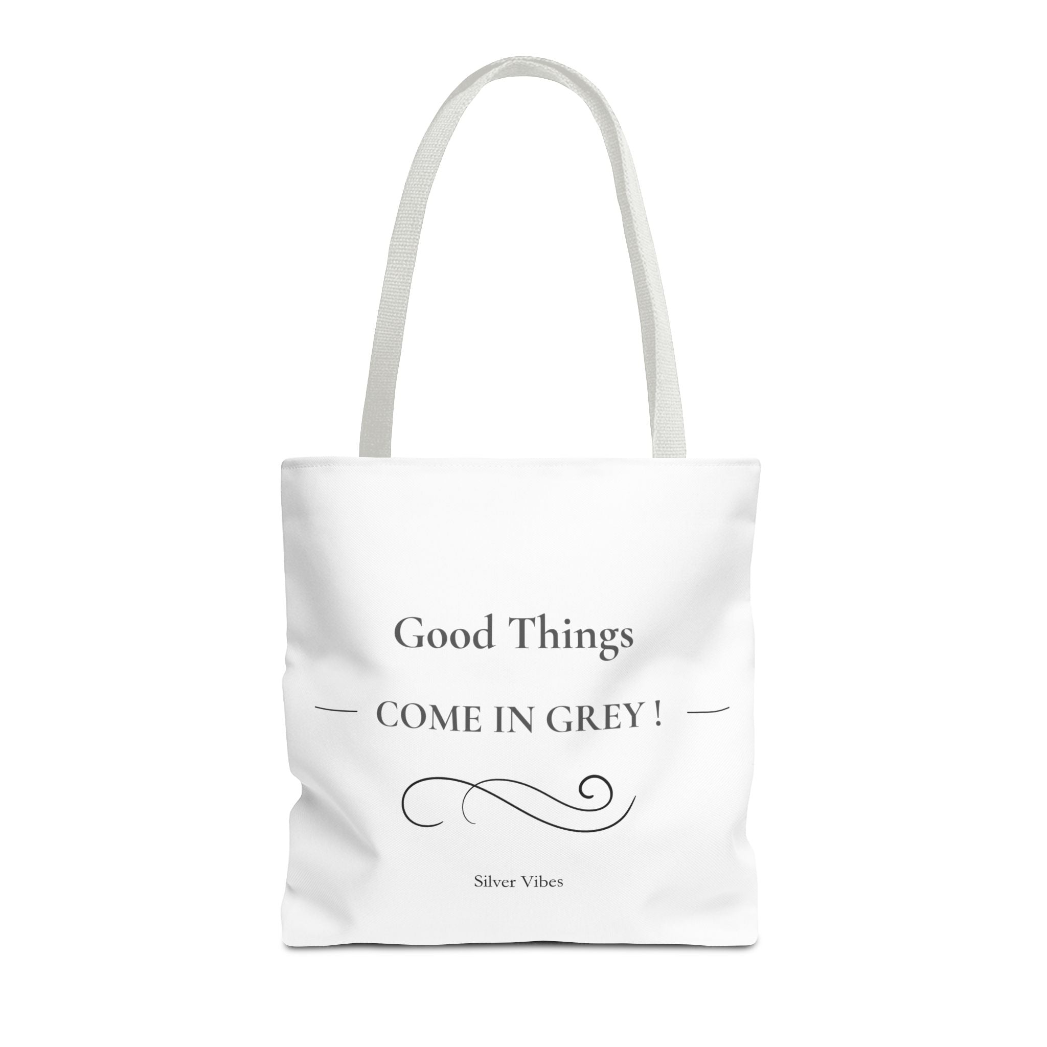 "Good Things Come in Grey" Tote Bag