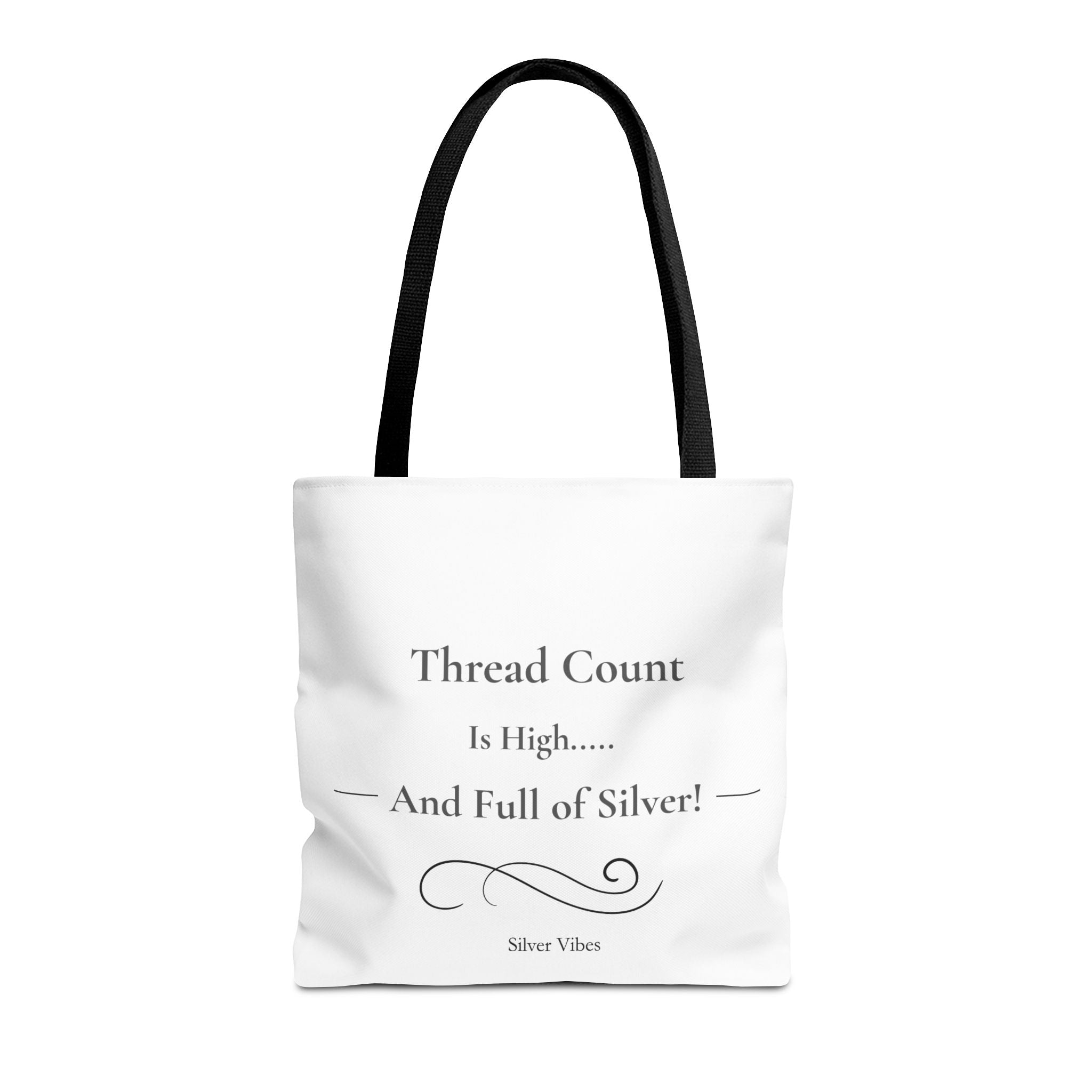 "Thread Count is High...And Full of Silver" Tote Bag