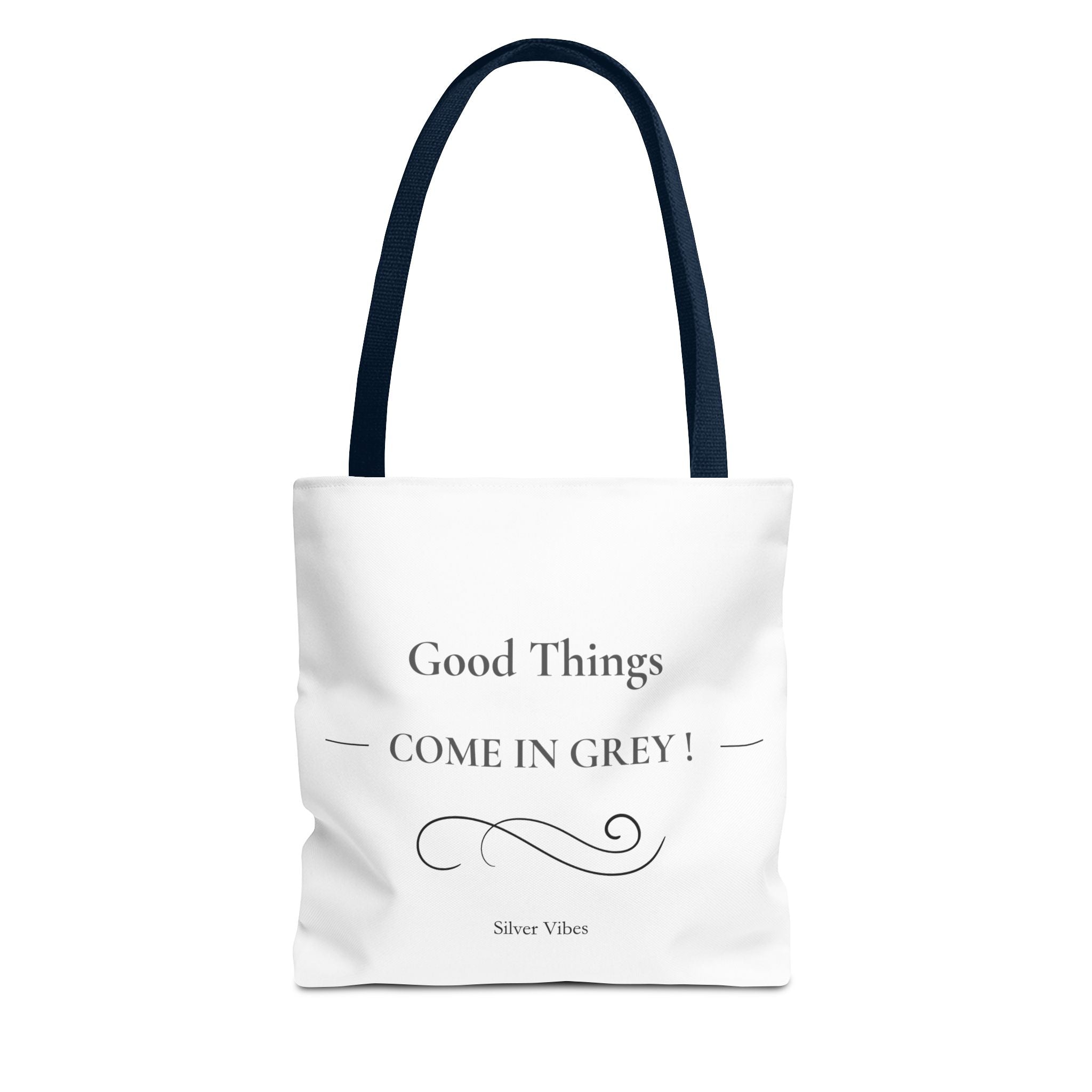 "Good Things Come in Grey" Tote Bag