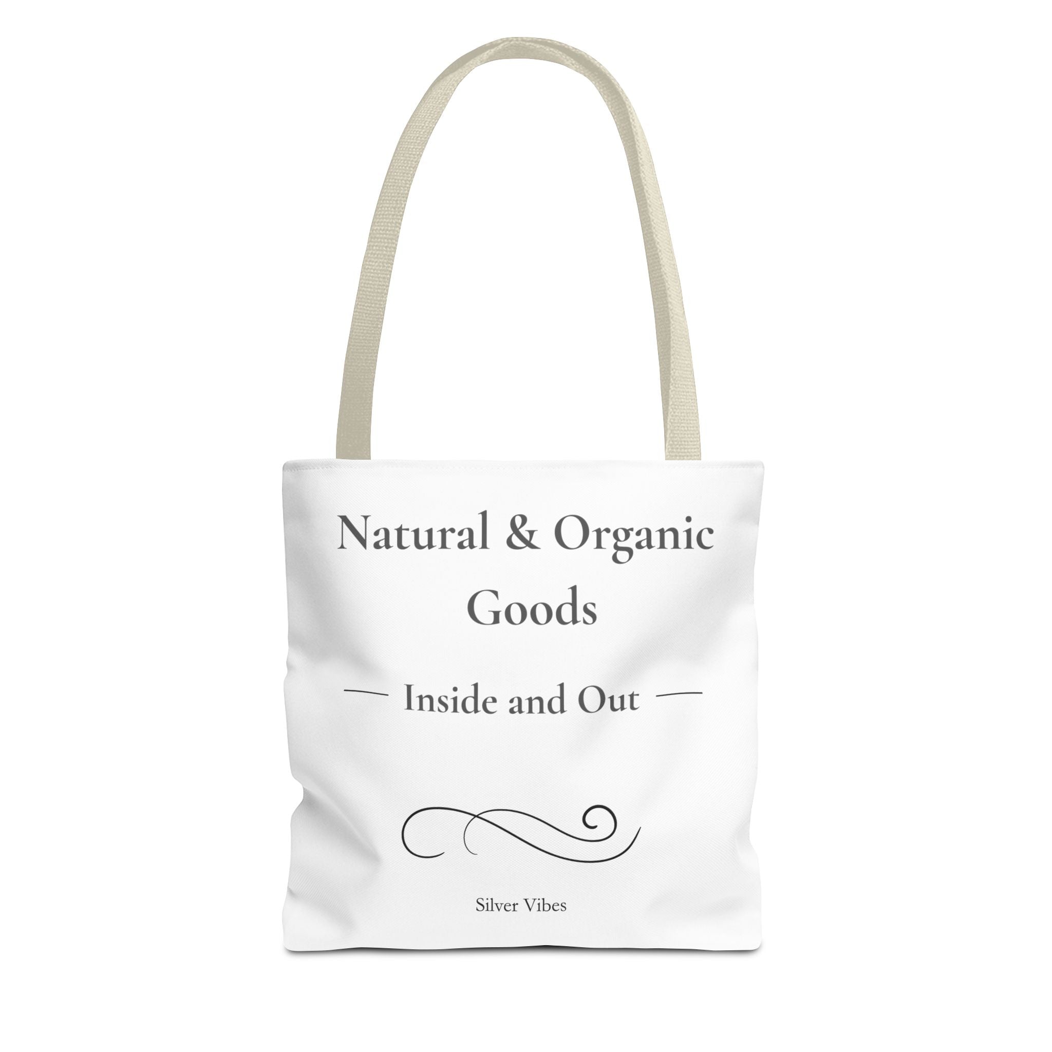 "Natural & Organic Goods, Inside and Out" - Tote Bag