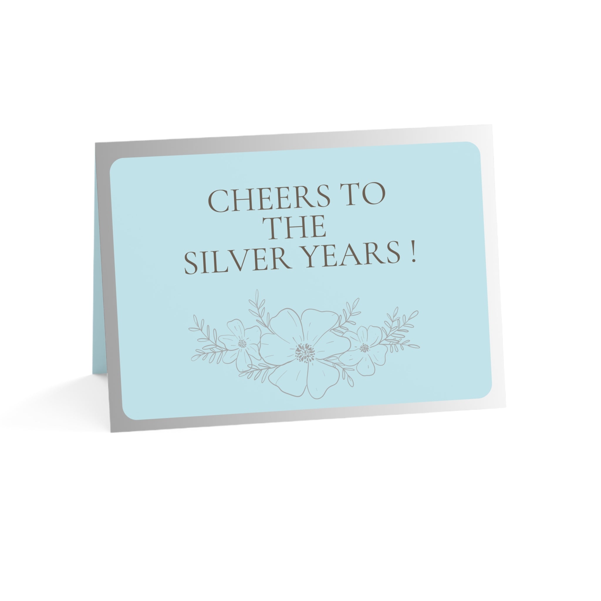 Cheers to the Silver Years! - Greeting Card