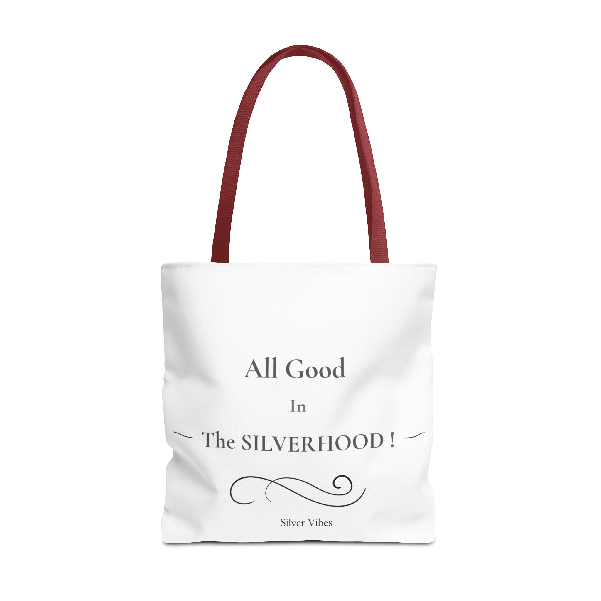 "All Good in the Silverhood" Tote Bag