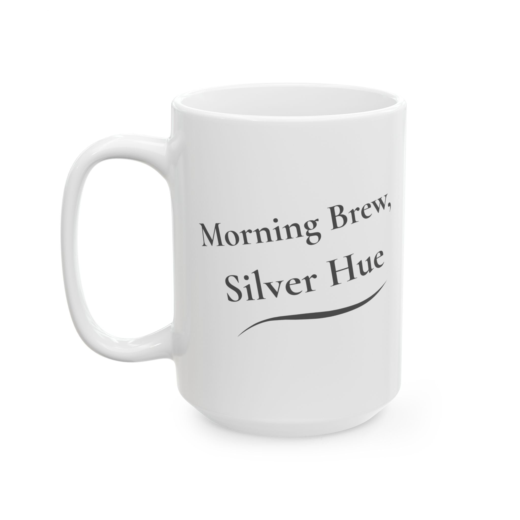 Ceramic Mug - "Morning Brew, Silver Hue" (11oz, 15oz)