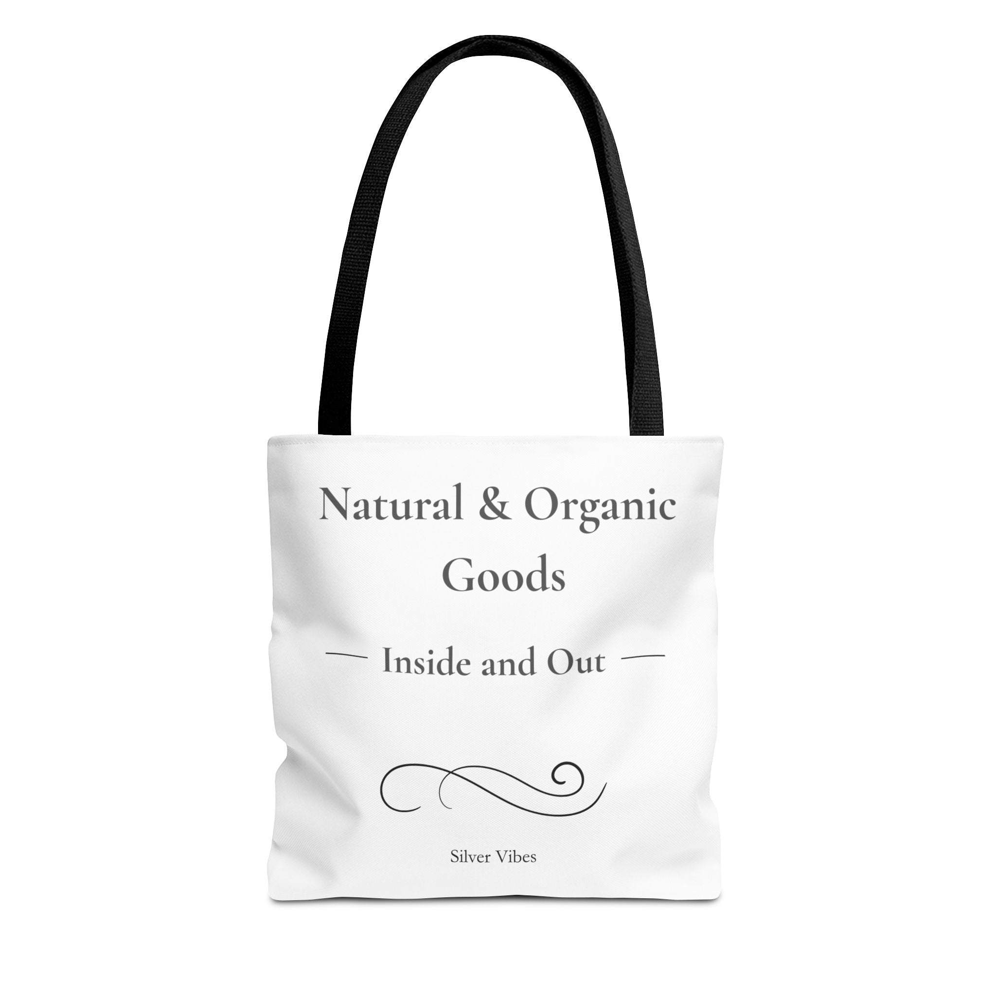 "Natural & Organic Goods, Inside and Out" - Tote Bag
