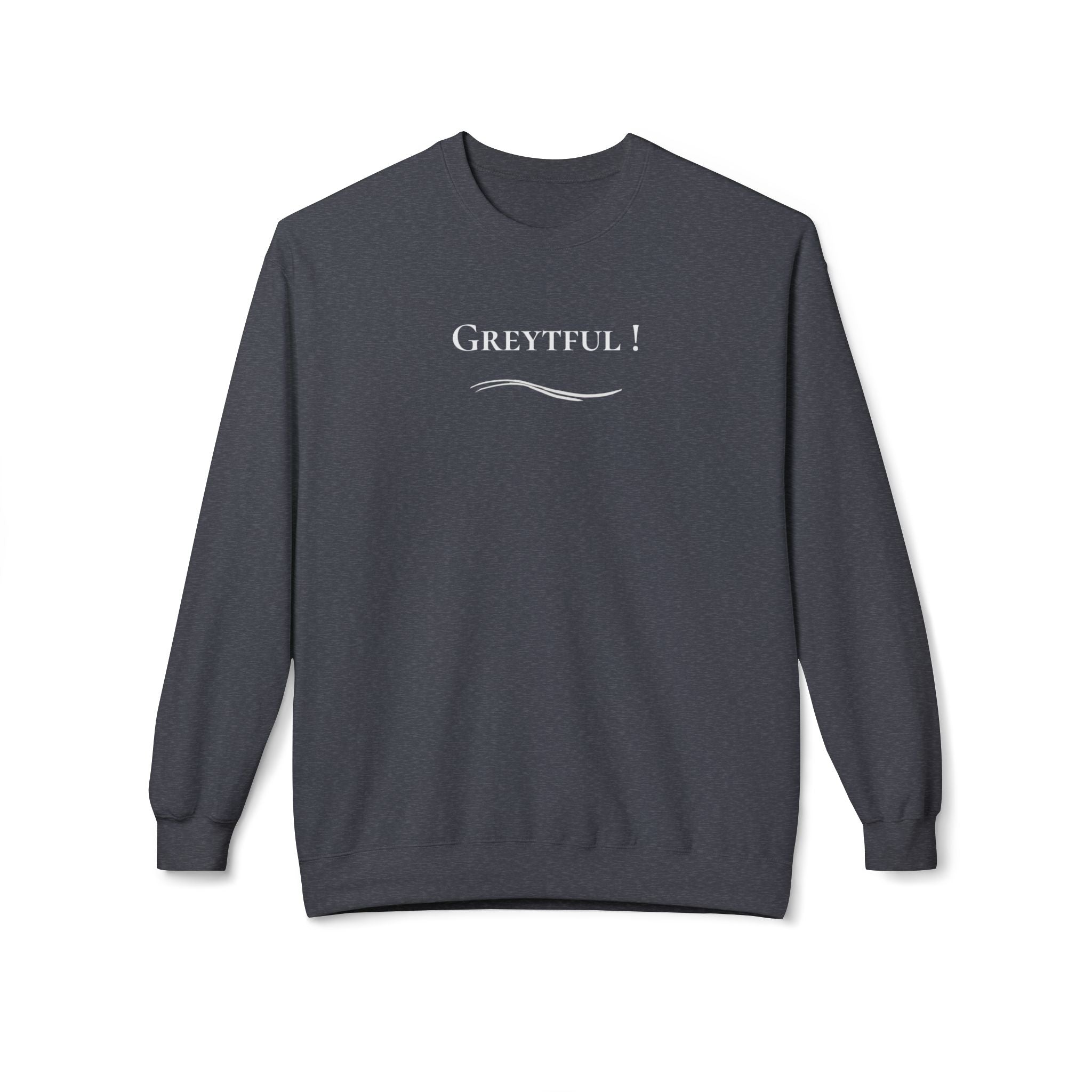 "Greytful" - Crewneck Sweatshirt