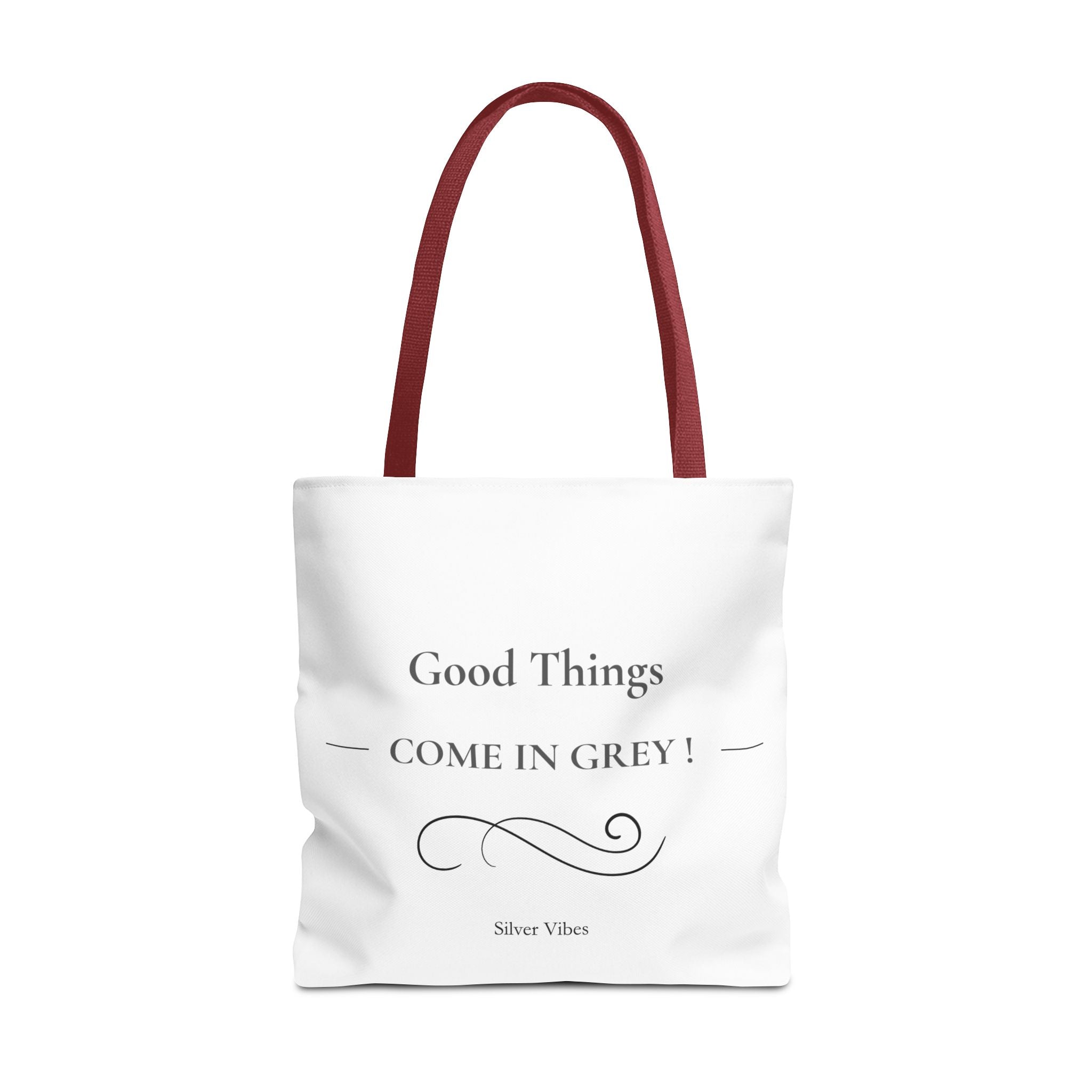 "Good Things Come in Grey" Tote Bag